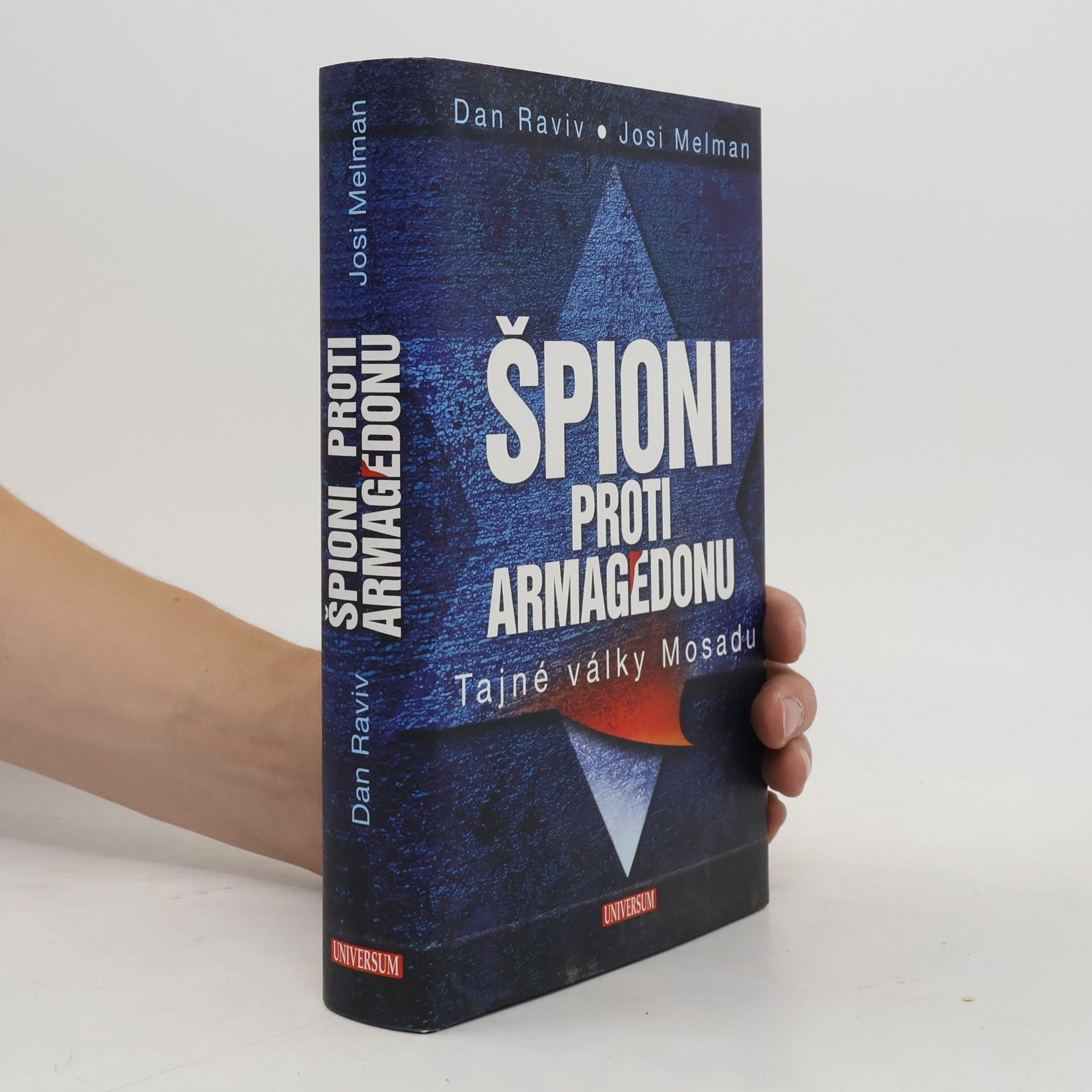 Yossi Melman Špioni proti Armagedonu - Tajné války Mosadu