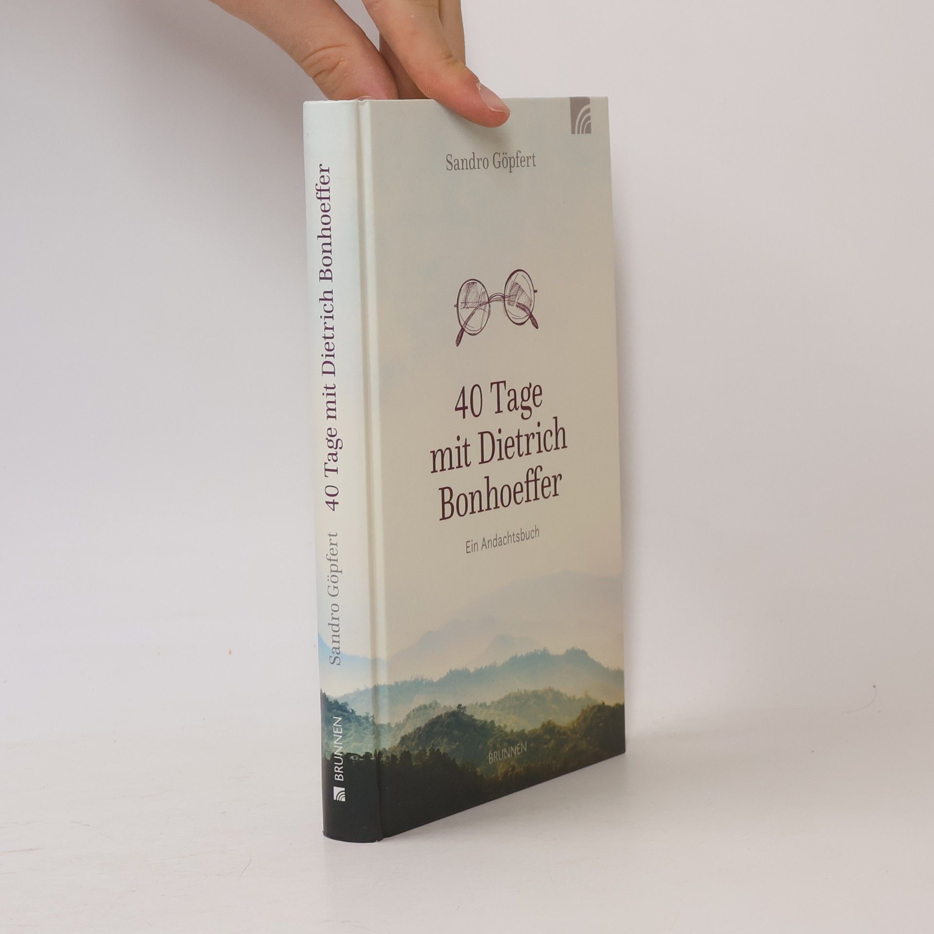Sandro Göpfert 40 Tage mit Dietrich Bonhoeffer
