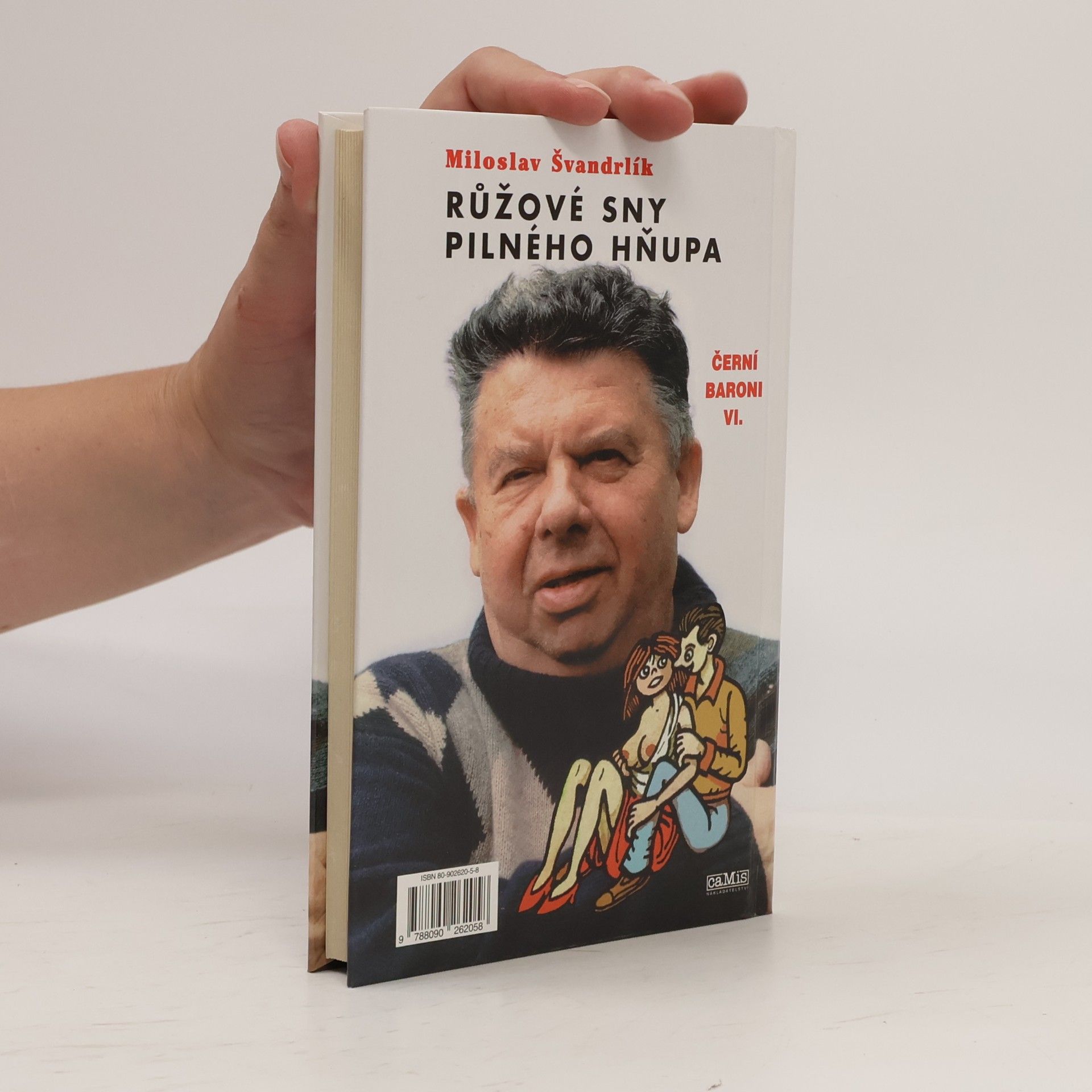 Miloslav Švandrlík Černí baroni. VI. Růžové sny pilného hňupa