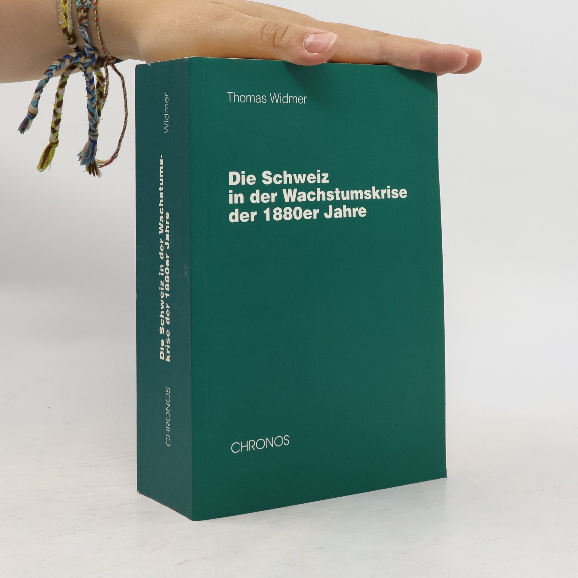 Thomas Widmer Die Schweiz in der Wachstumskrise der 1880er Jahre