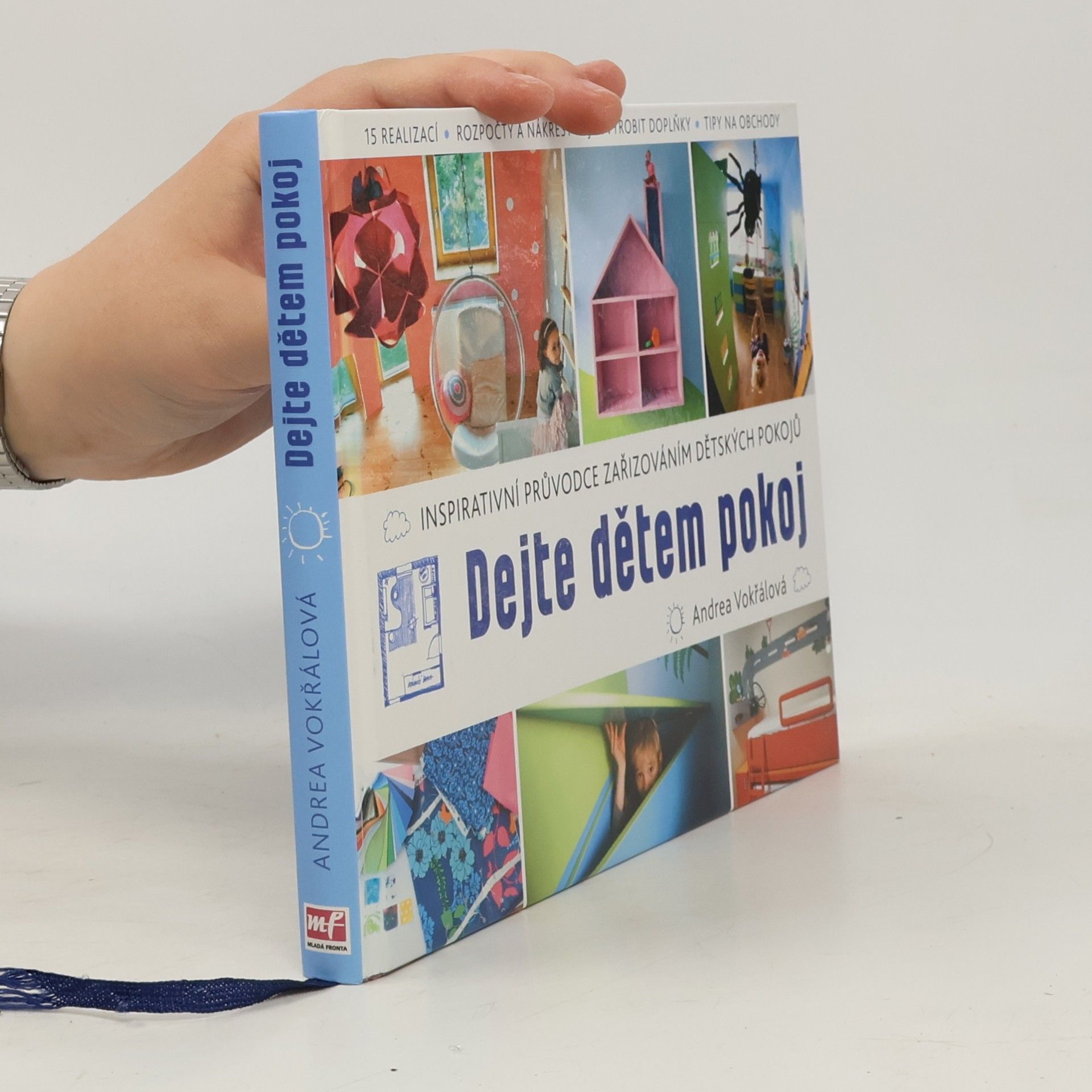 Andrea Vokřálová Dejte dětem pokoj. Inspirativní průvodce zařizováním dětských pokojů