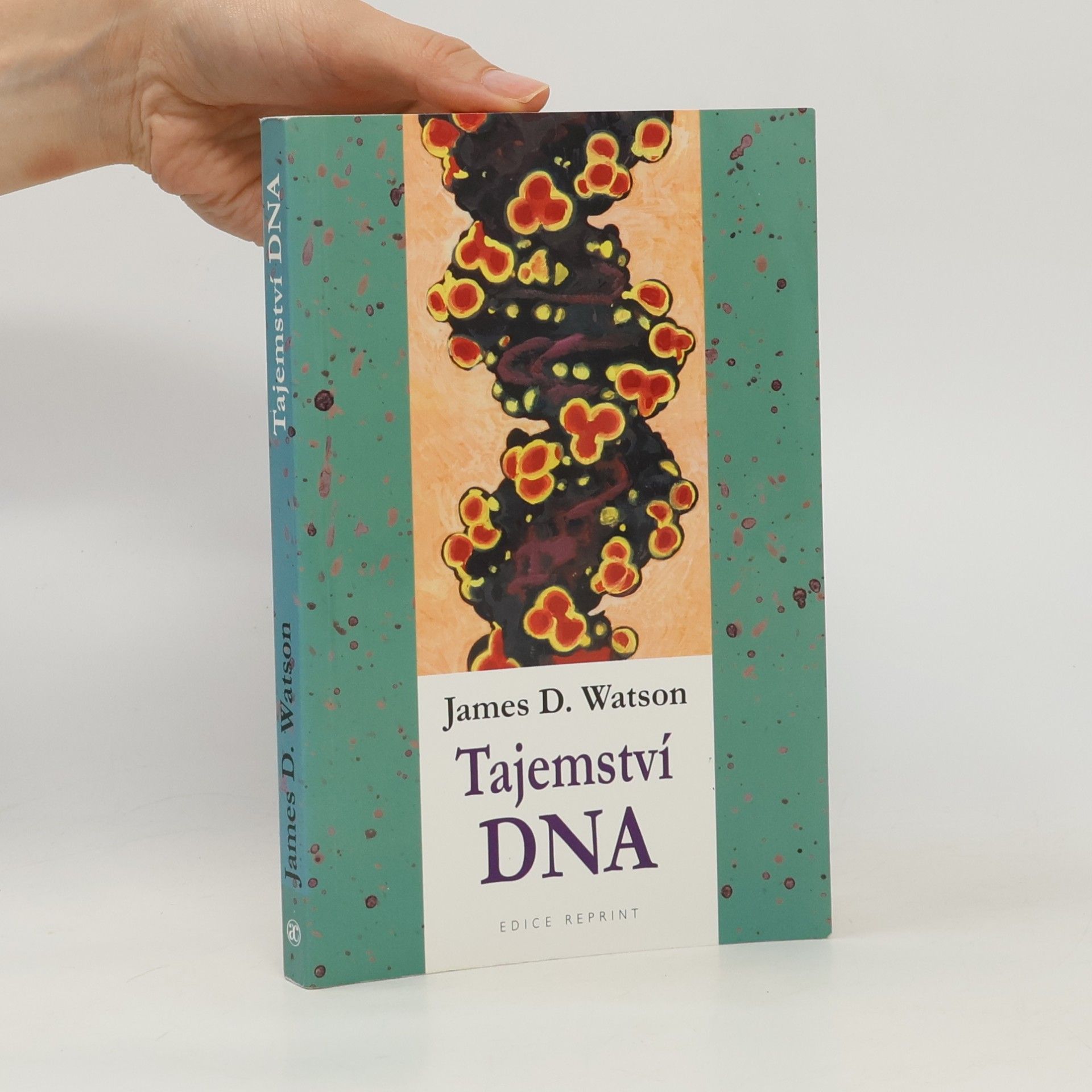 James Dewey Watson Tajemství DNA