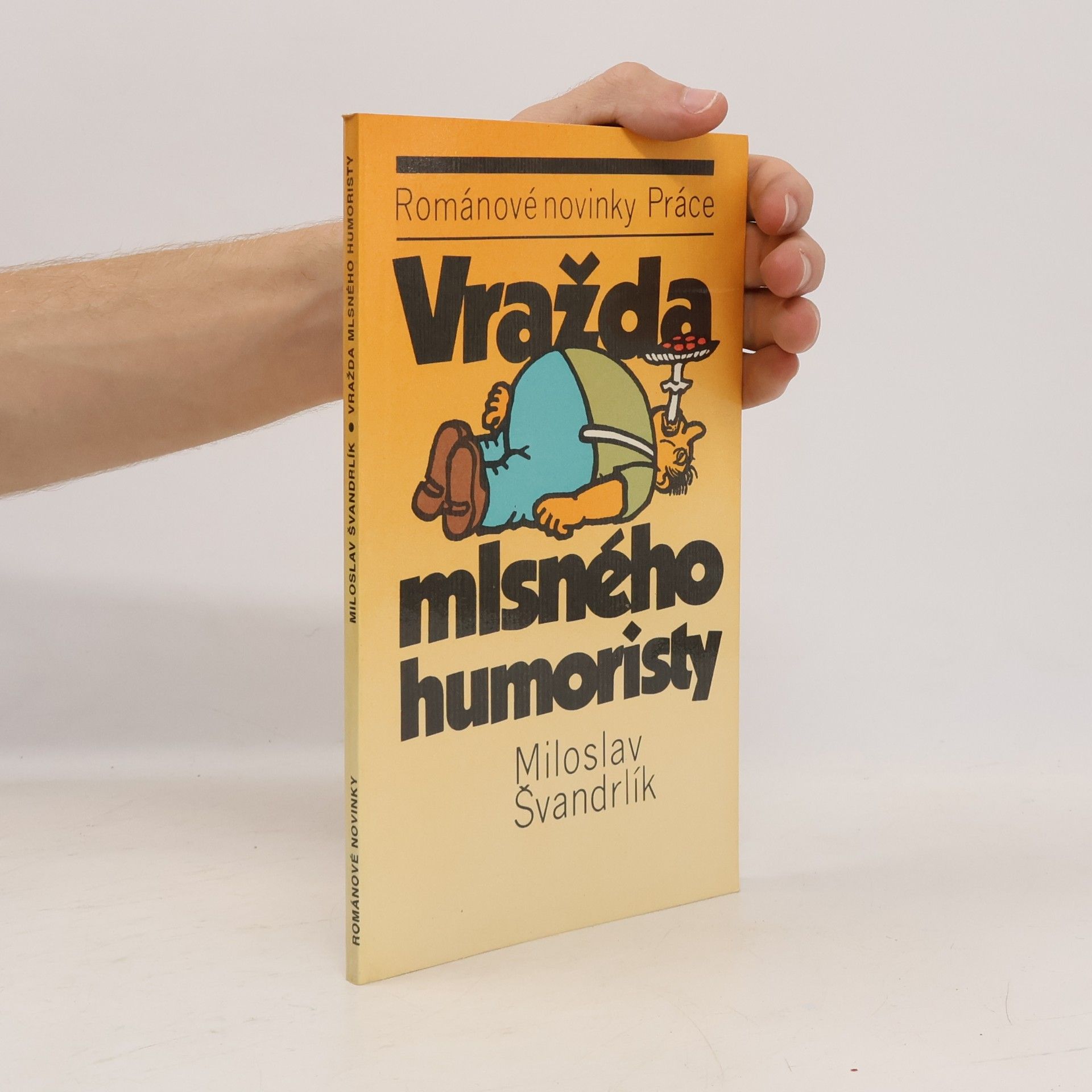 Miloslav Švandrlík Vražda mlsného humoristy