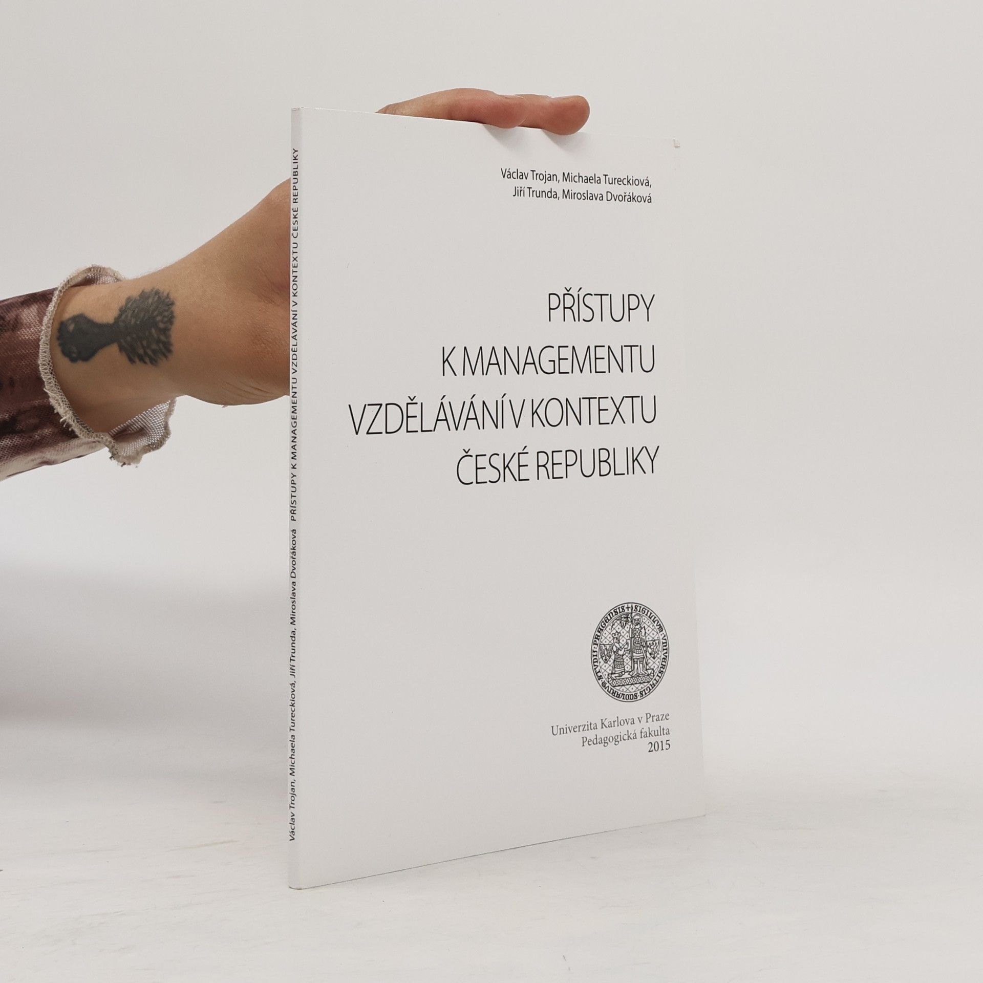 Jiří Trunda Přístupy k managementu vzdělávání v kontextu České republiky