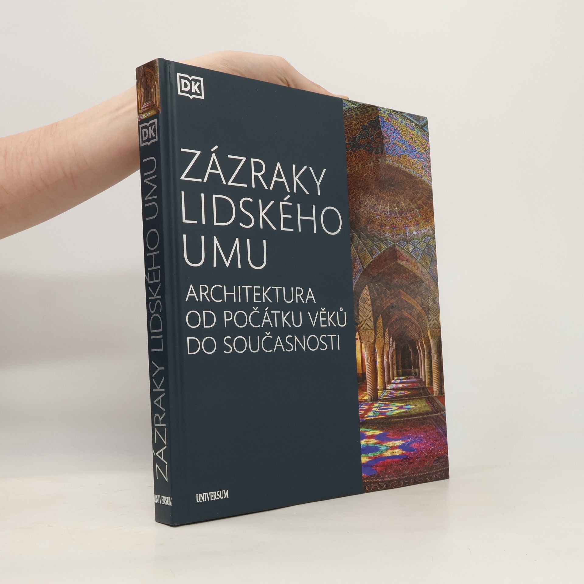 Dan Cruickshank Zázraky lidského umu: Architektura od počátku věků do současnosti