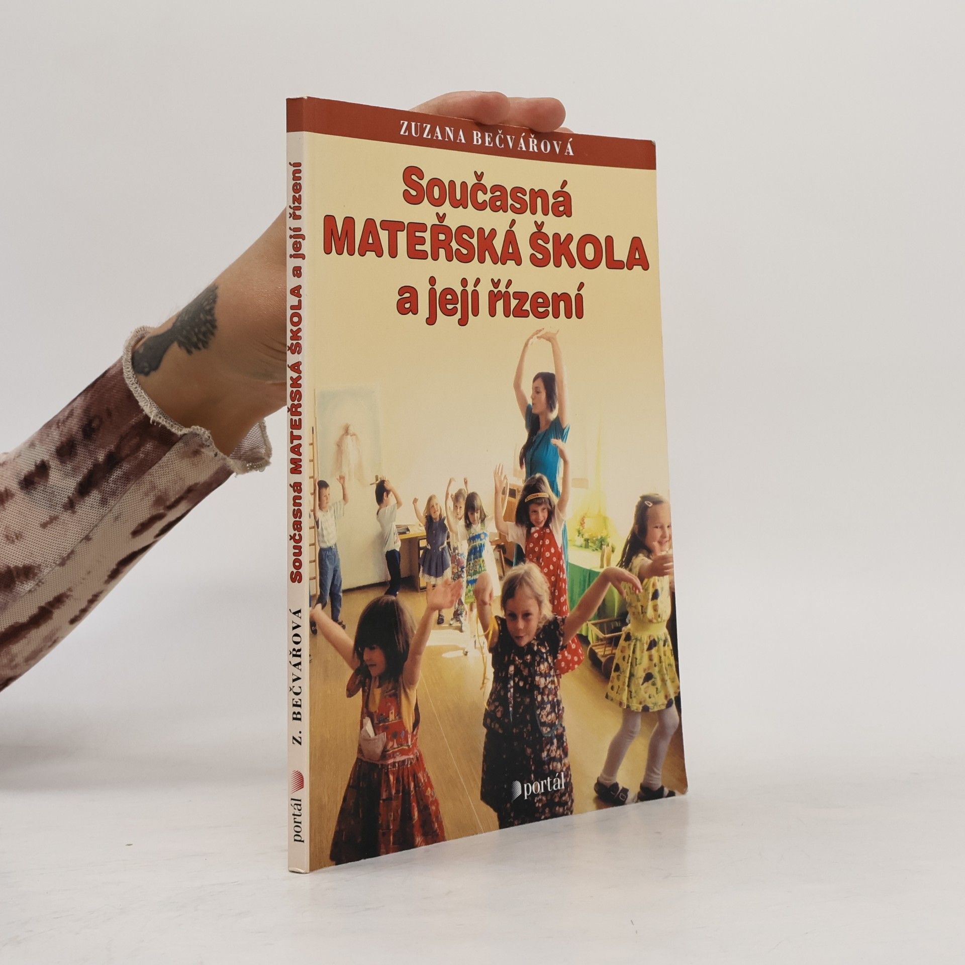 Zuzana Bečvářová Současná mateřská škola a její řízení