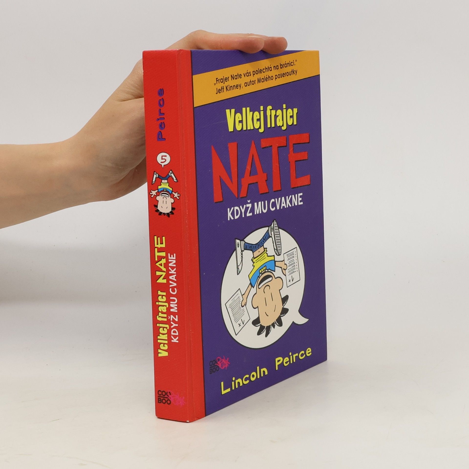 Lincoln Peirce Velkej frajer Nate, když mu cvakne