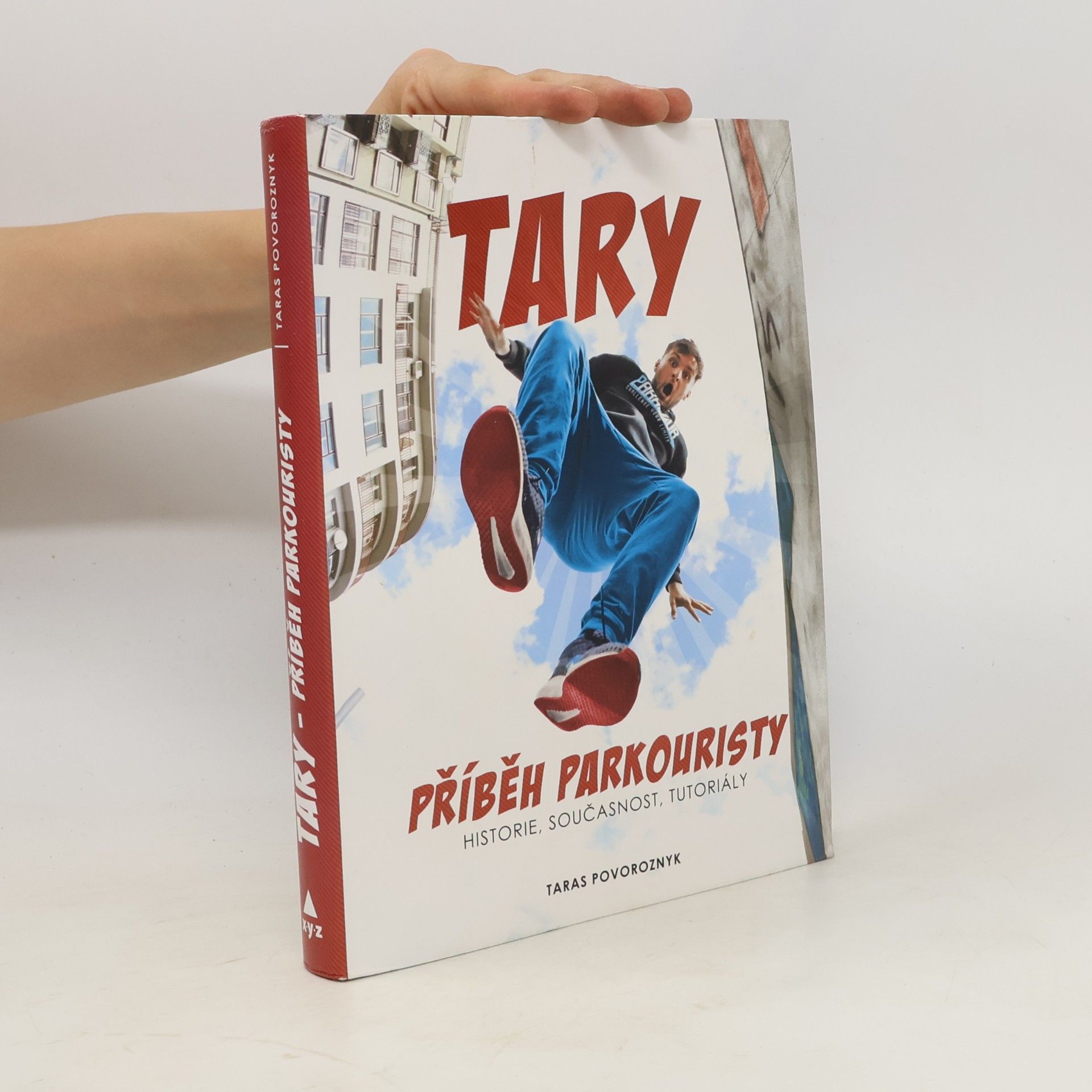 Taras Povoroznyk Tary. Příběh parkouristy. Historie, současnost, tutoriály