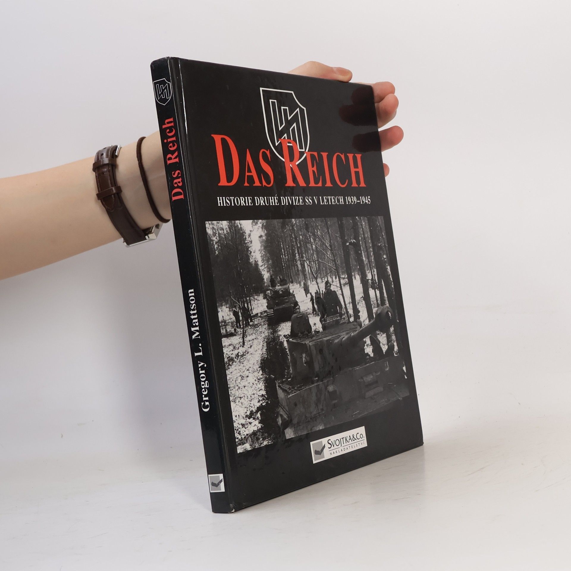 Gregory Louis Mattson SS - Das Reich: Historie druhé divize SS v letech 1939-45