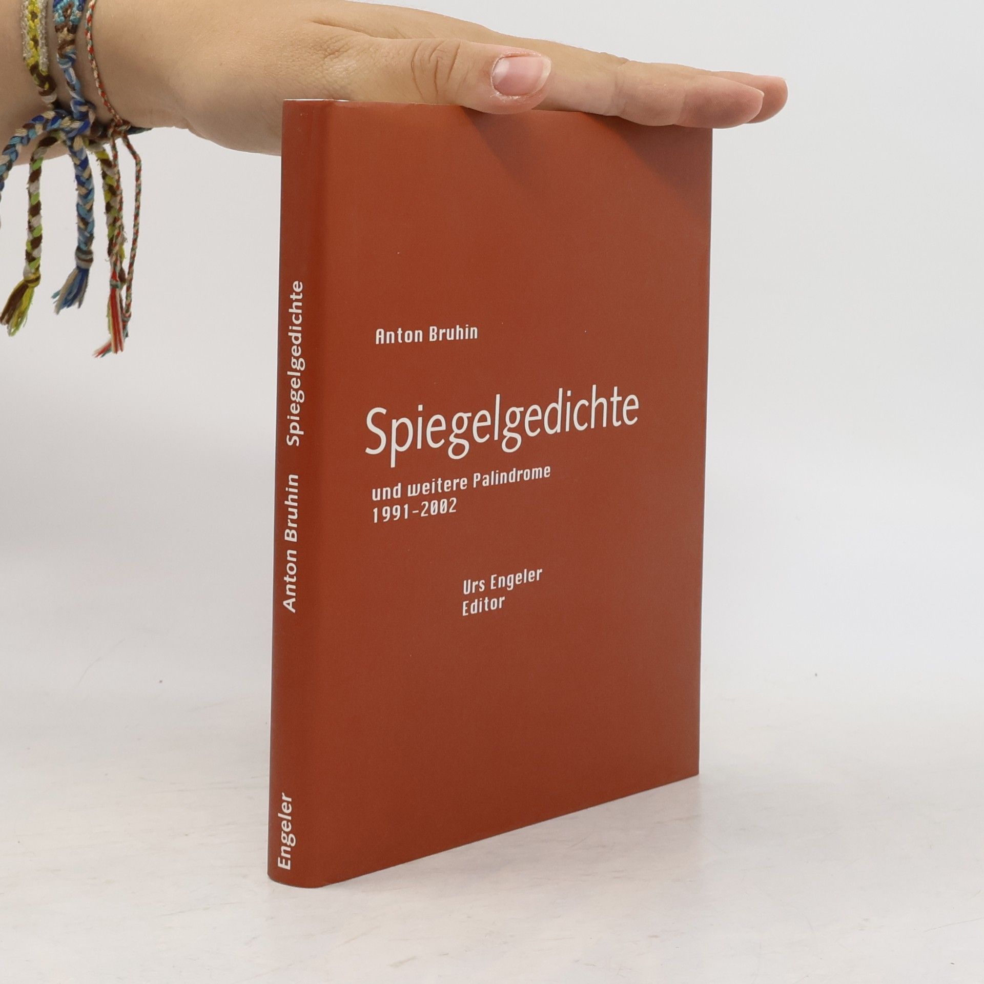 Anton Bruhin Spiegelgedichte und weitere Palindrome, 1991-2002
