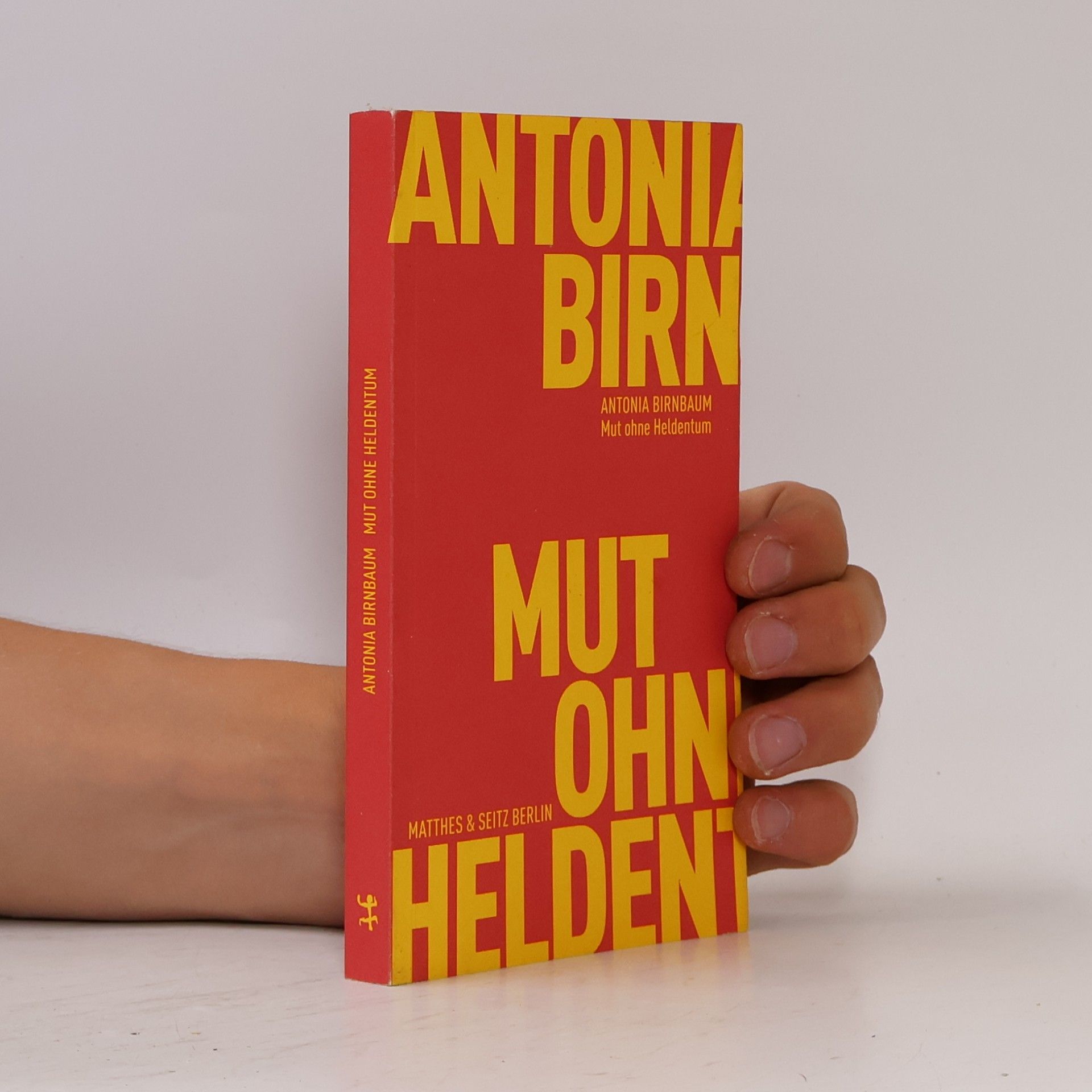 Antonia Birnbaum Mut ohne Heldentum