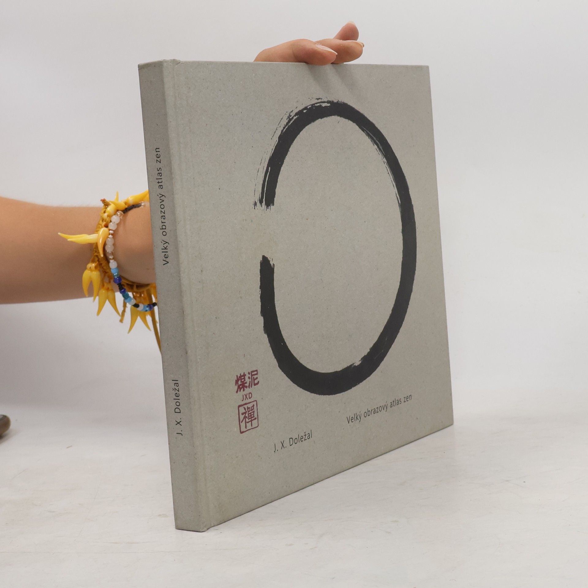Jiří X. Doležal Velký obrazový atlas zen