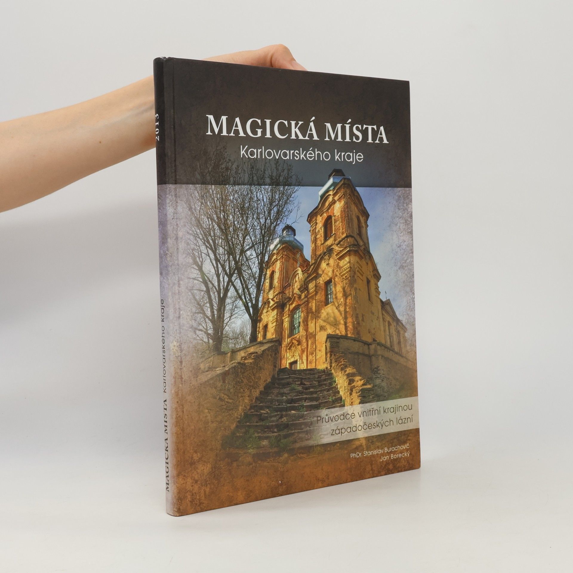 Stanislav Burachovič Magická místa Karlovarského kraje