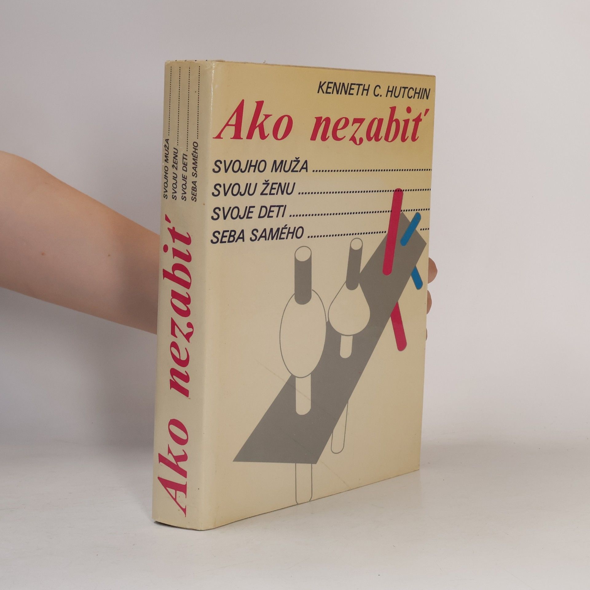 Kenneth Charles Hutchin Ako nezabiť svojho muža, svoju ženu, svoje deti, seba samého