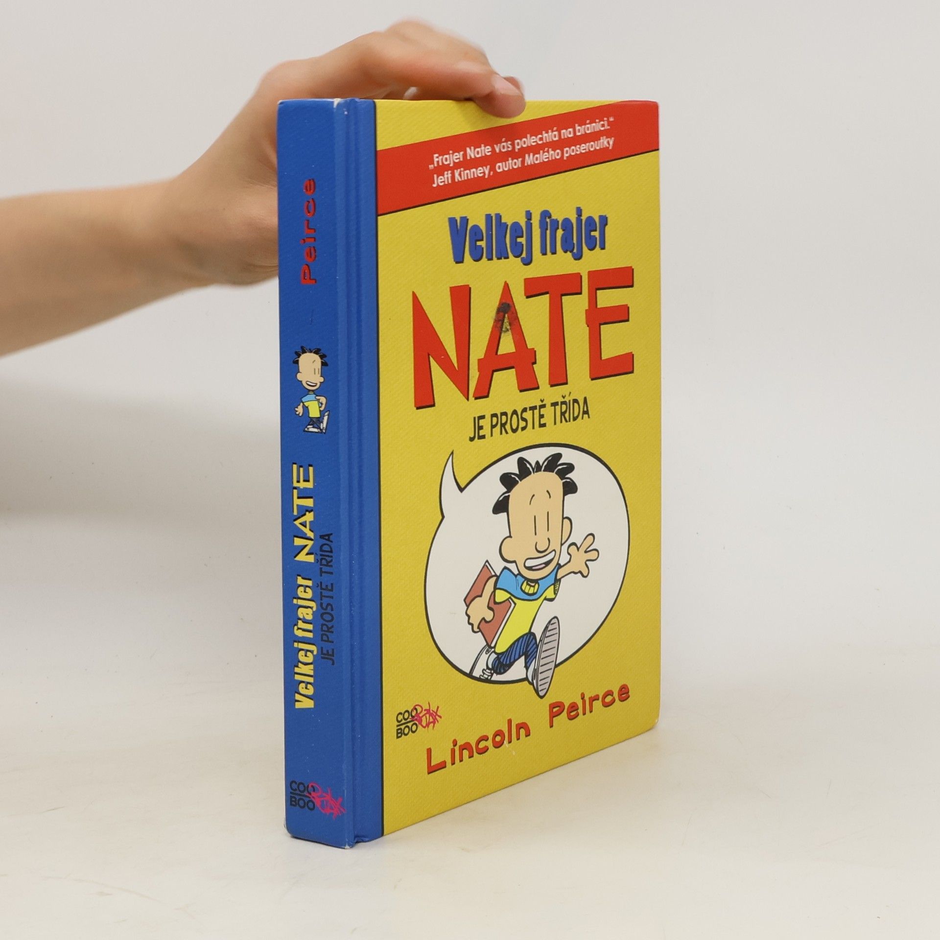 Lincoln Peirce Velkej frajer Nate je prostě třída