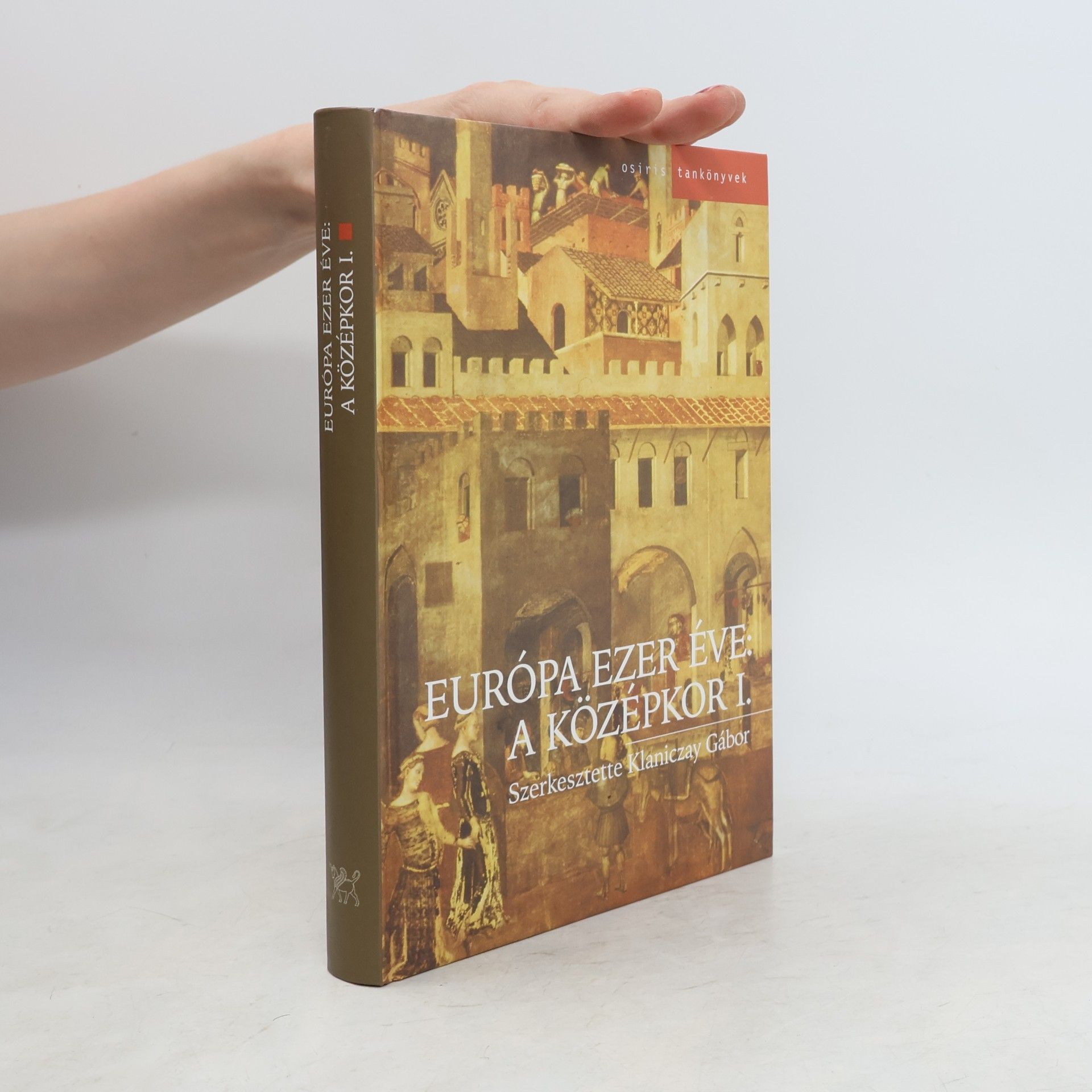 István Lénárd Magyar Európa ezer éve: A középkor II.