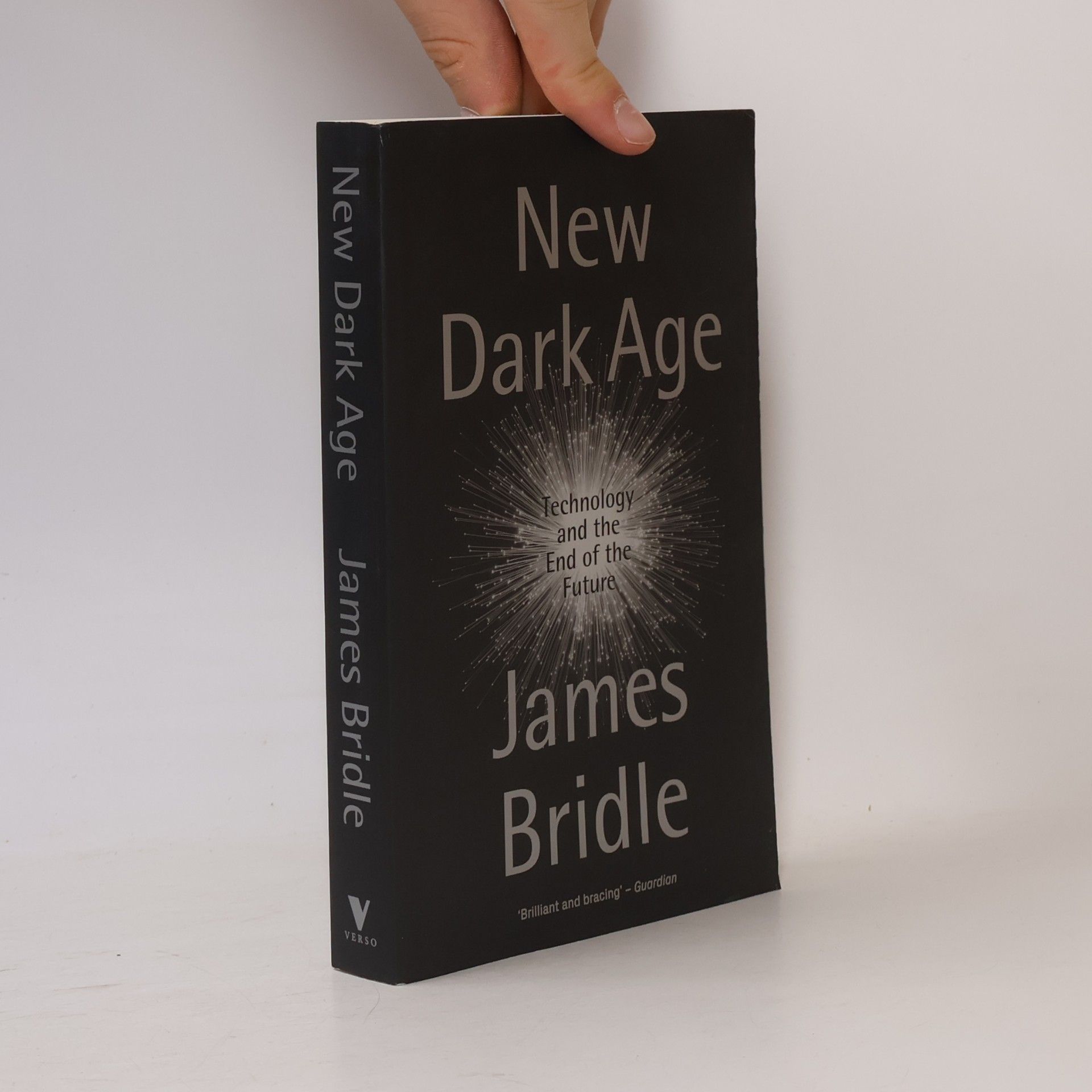 James Bridle New dark age : technology and the end of the future