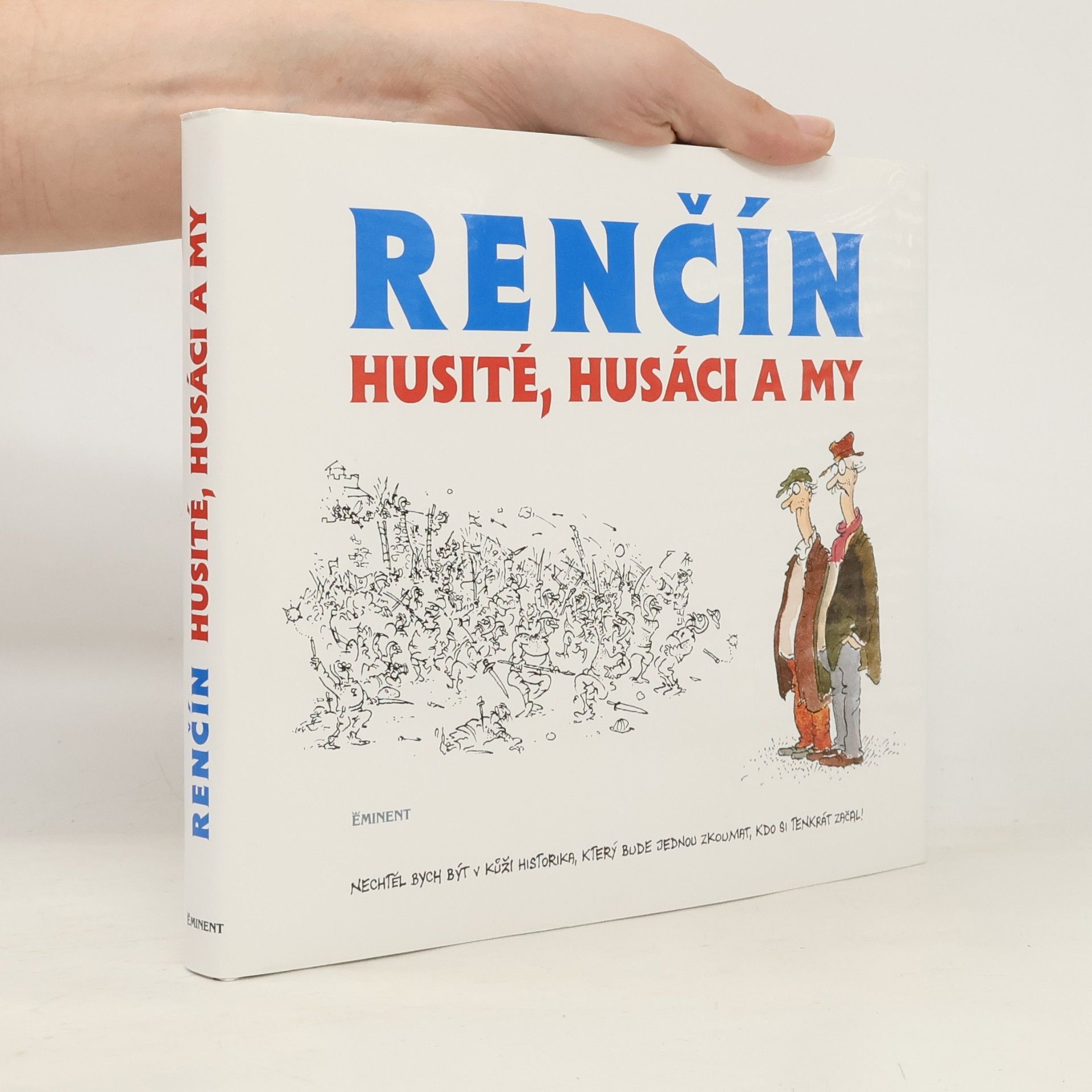 Vladimír Renčín Husité, Husáci a my