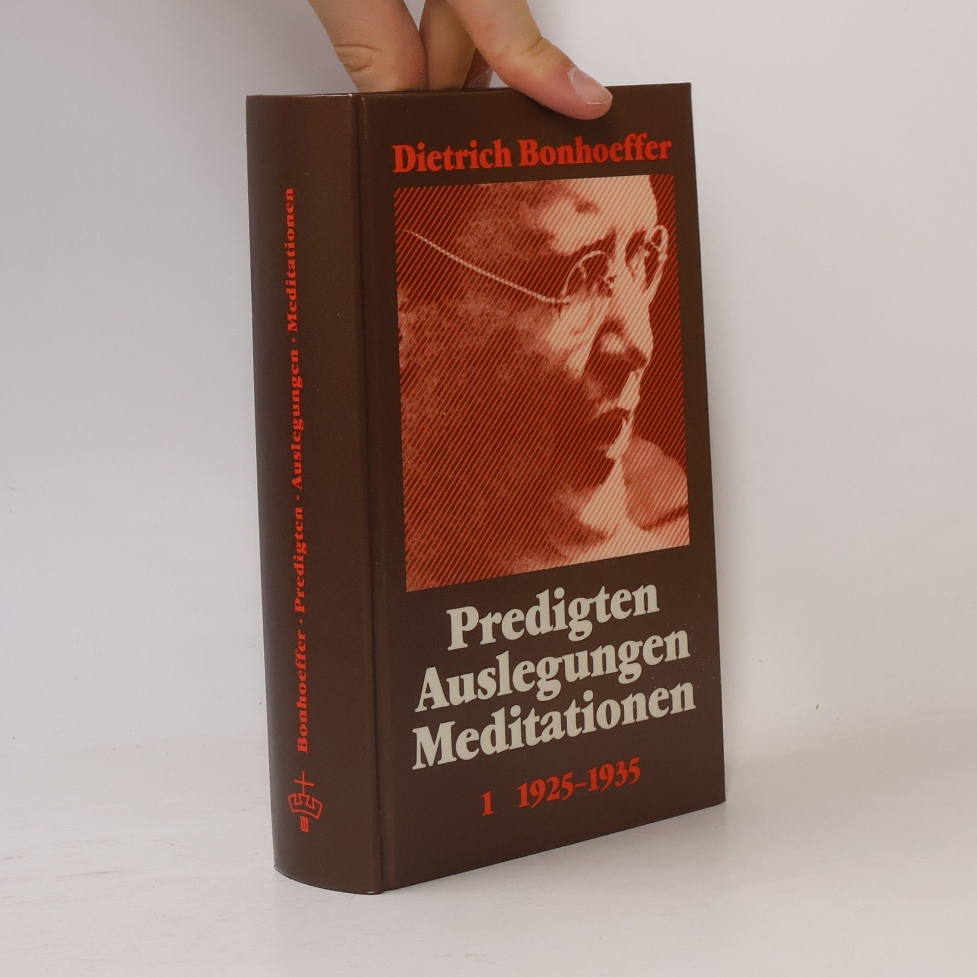 Dietrich Bonhoeffer Predigten - Auslegungen - Meditationen