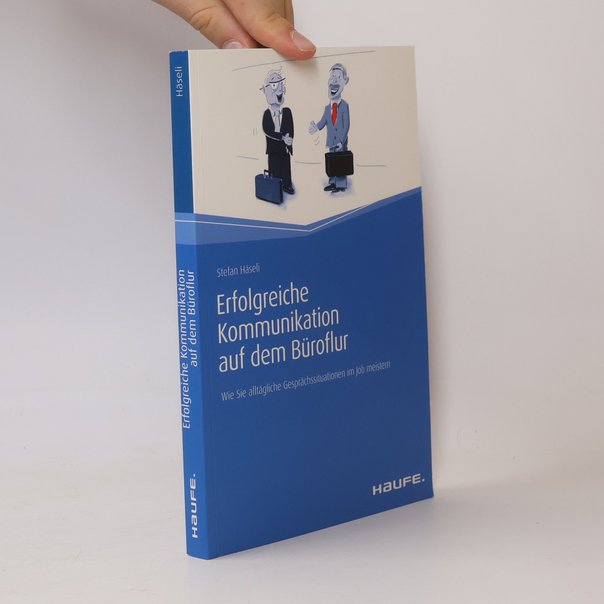 Stefan Häseli Erfolgreiche Kommunikation auf dem Büroflur