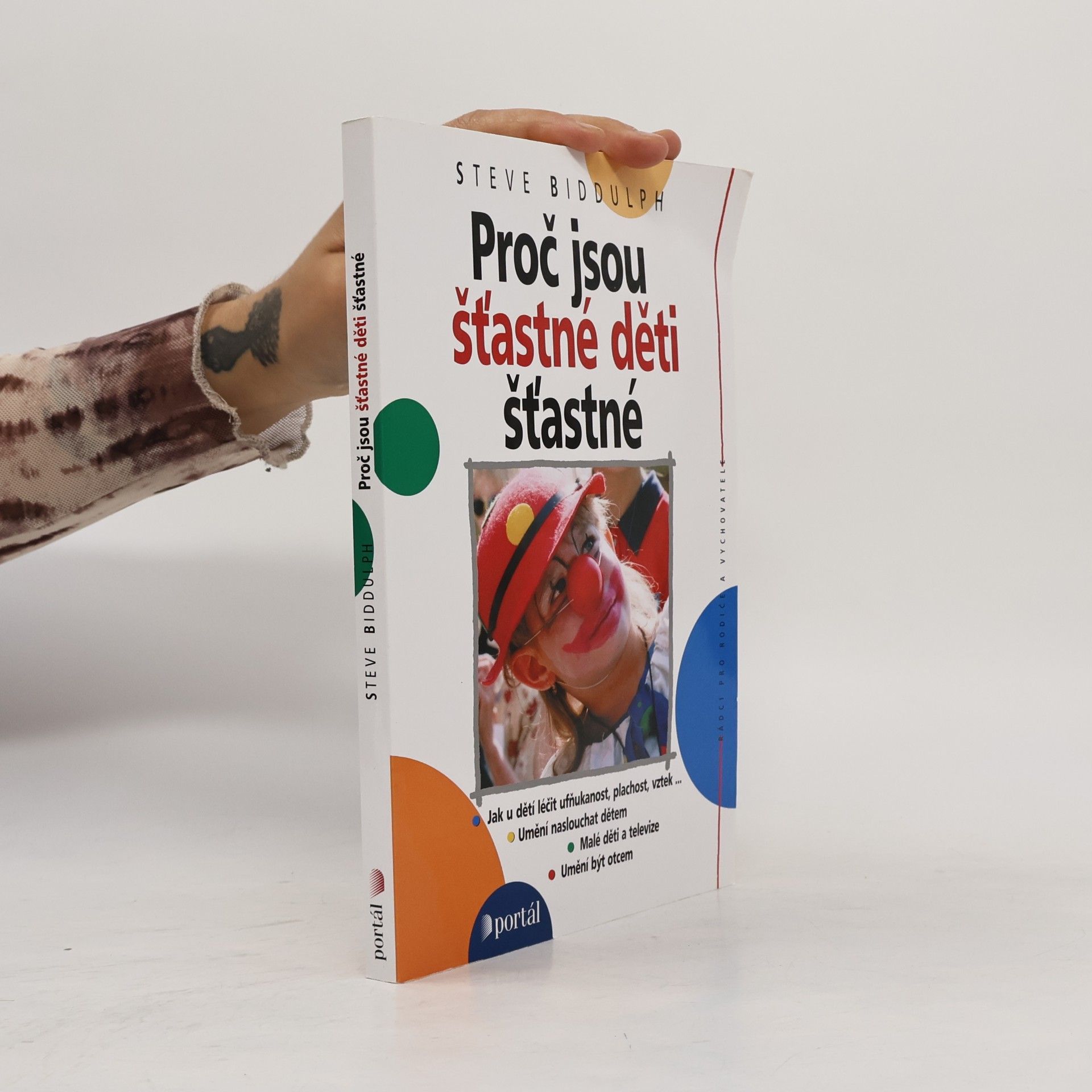 Steve Biddulph Proč jsou šťastné děti šťastné