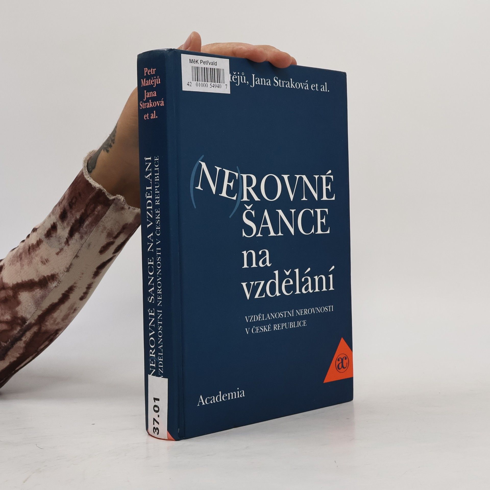 (Ne)rovné šance na vzdělání : vzdělanostní nerovnosti v České republice