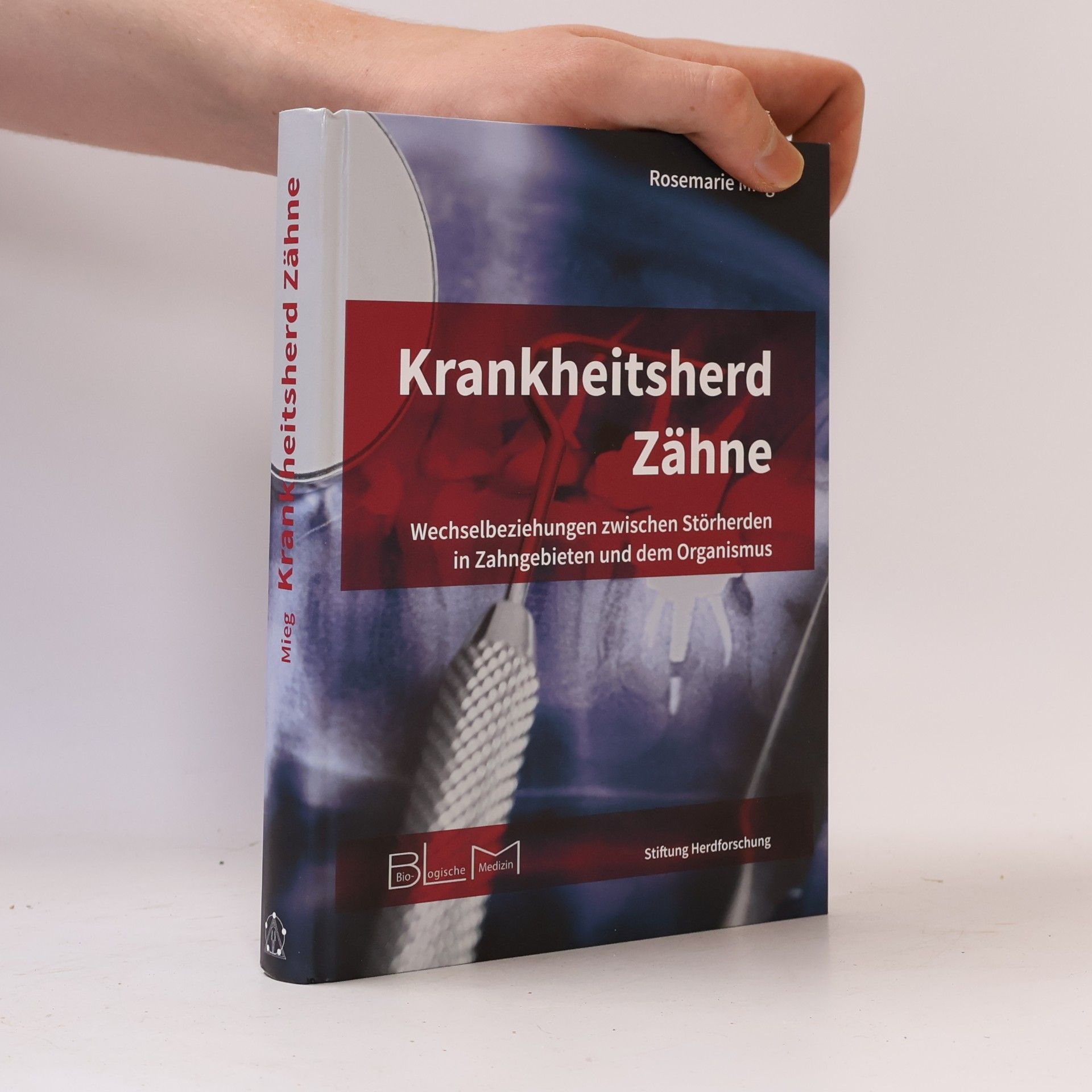 Rosemarie Mieg Krankheitsherd Zähne