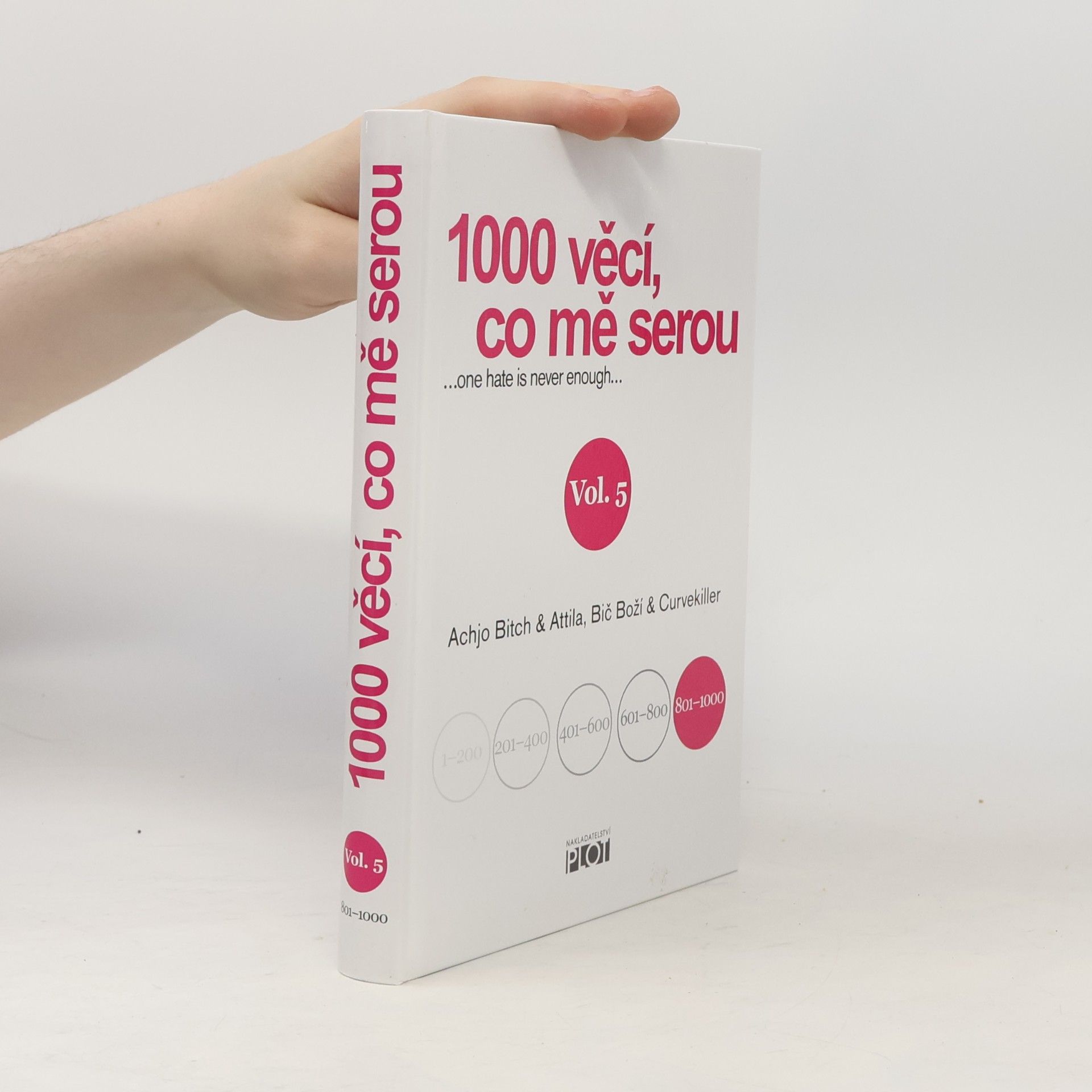 Autorenkollektiv 1000 věcí, co mě serou : ...one hate is never enough... Vol. 5