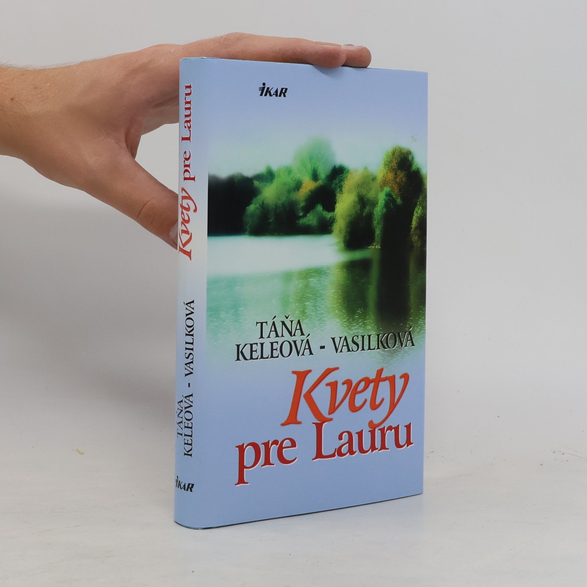 Táňa Keleová-Vasilková Kvety pre Lauru