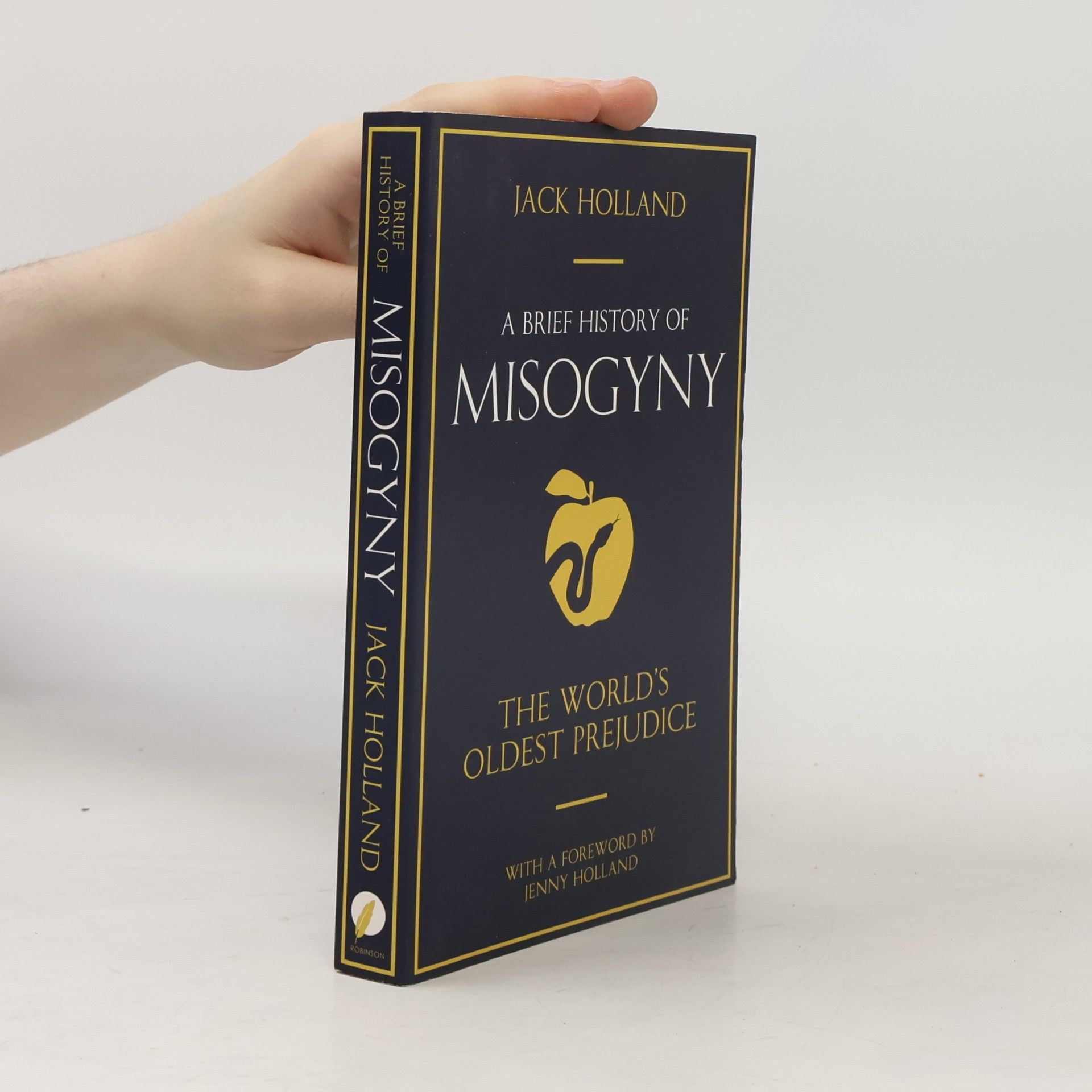 Jack Holland A Brief History of Misogyny