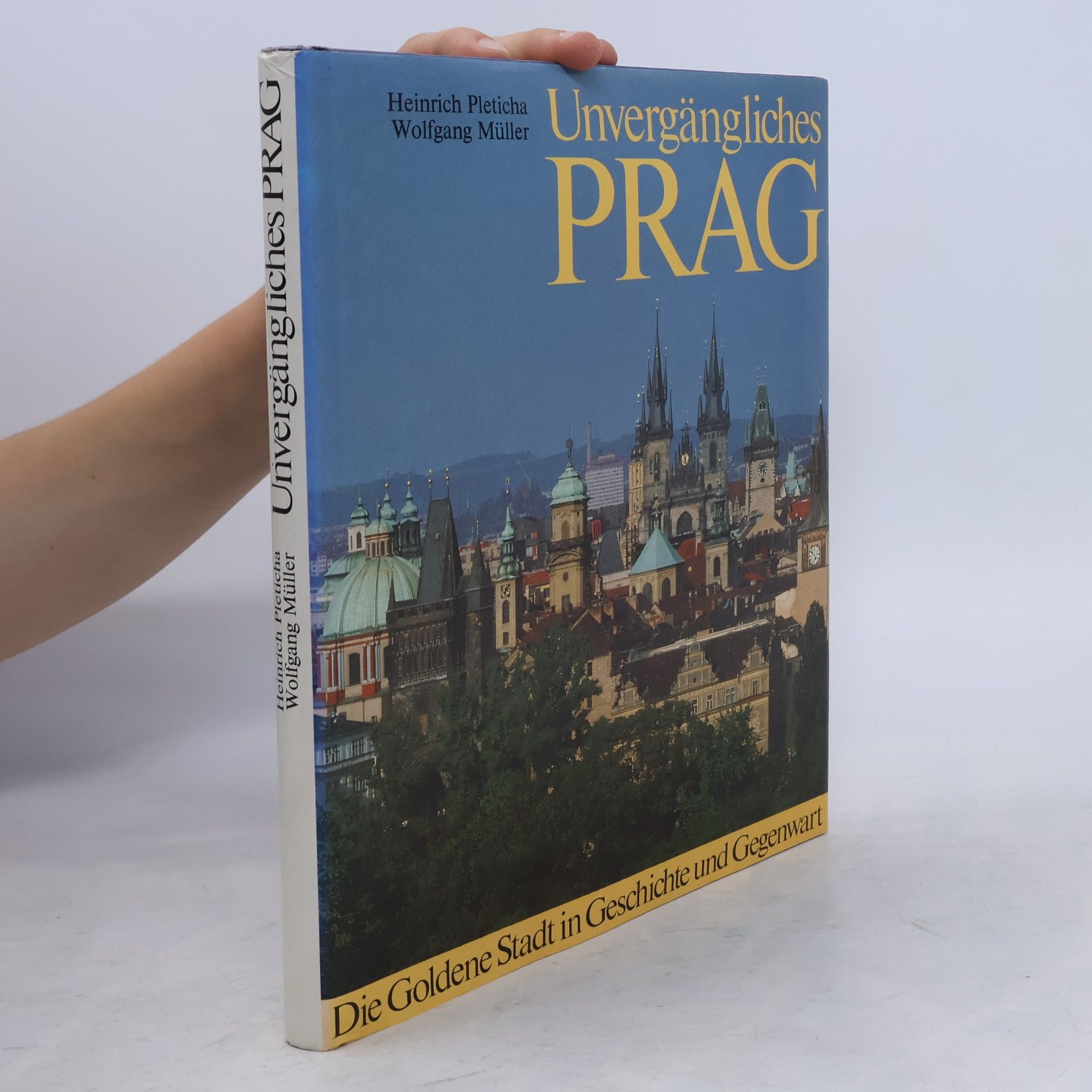 Heinrich Pleticha Unvergängliches Prag