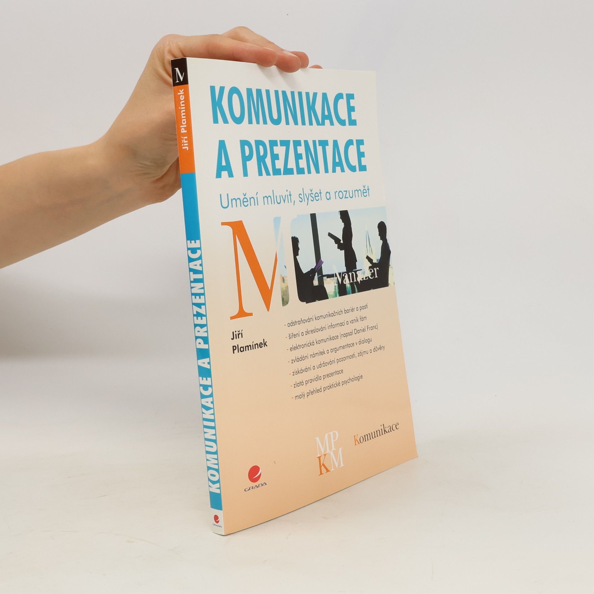 Komunikace a prezentace: Umění mluvit, slyšet a rozumět