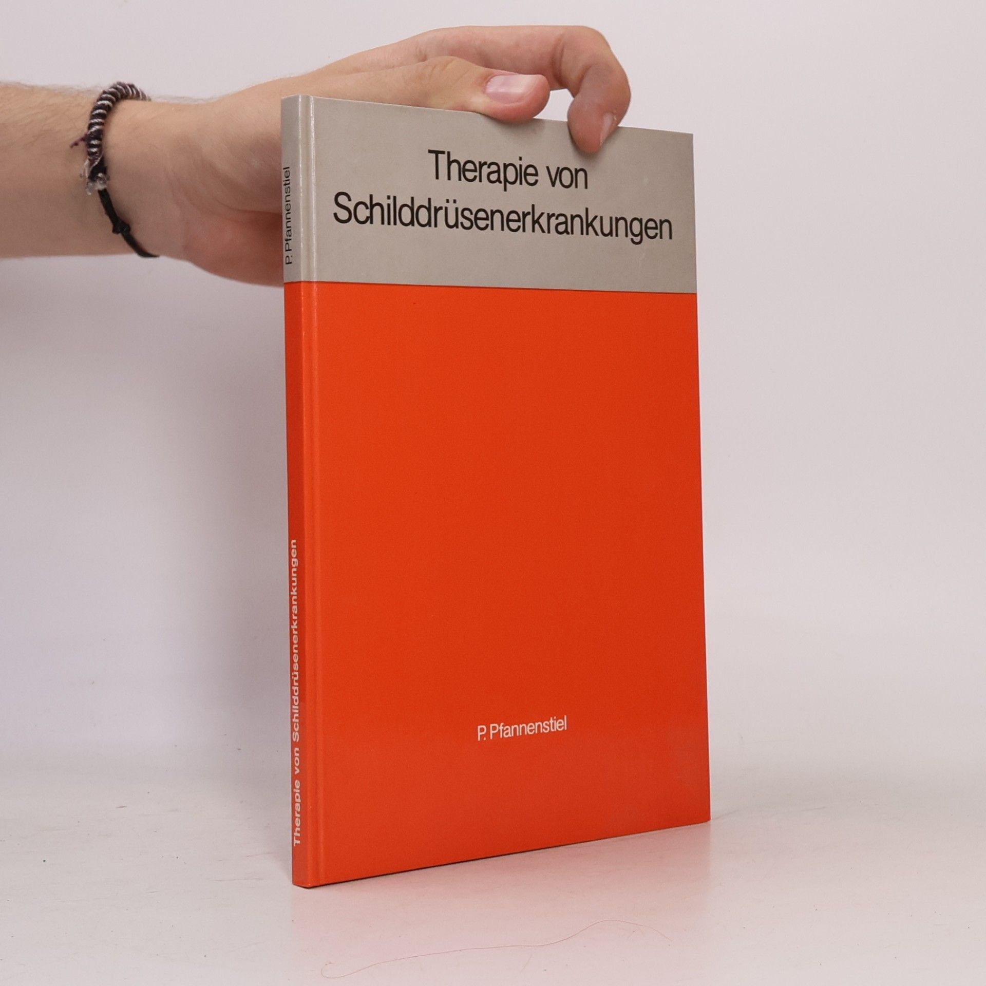 Peter Pfannenstiel Therapie von Schilddrüsenerkrankungen