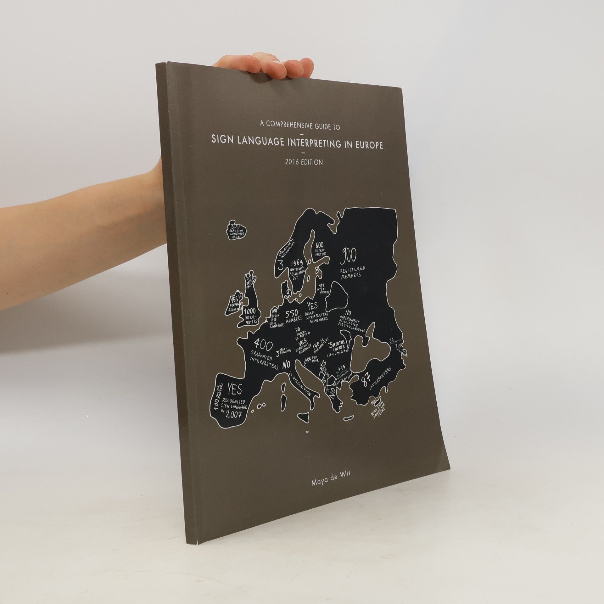 Maya de Wit A Comprehensive Guide to Sign Language Interpreting in Europe, 2016 Edition