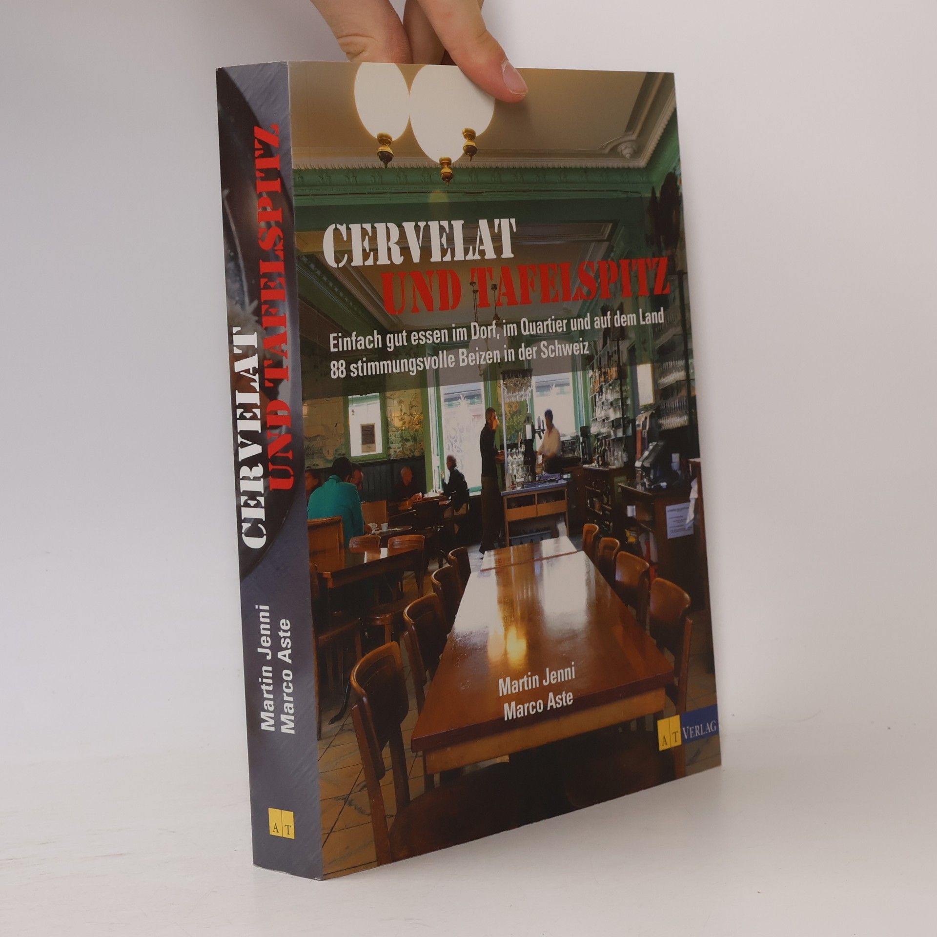Marco Aste Cervelat und Tafelspitz: Einfach gut essen - 88 stimmungsvolle Dorf- und Quartierbeizen in der Schweiz