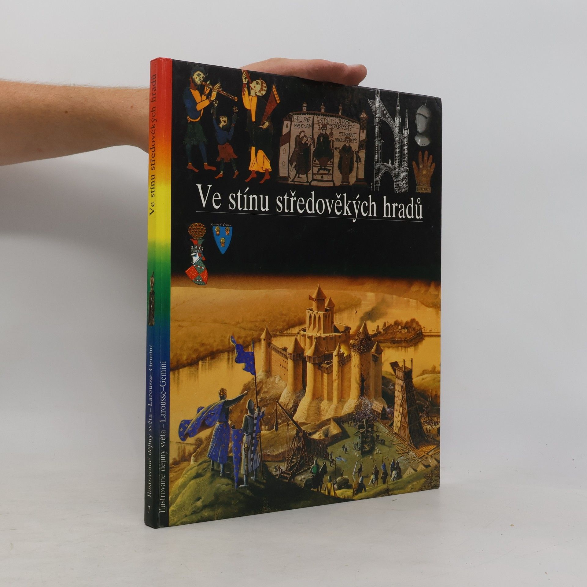 Christian Broutin Ilustrované dějiny světa 7. Ve stínu středověkých hradů
