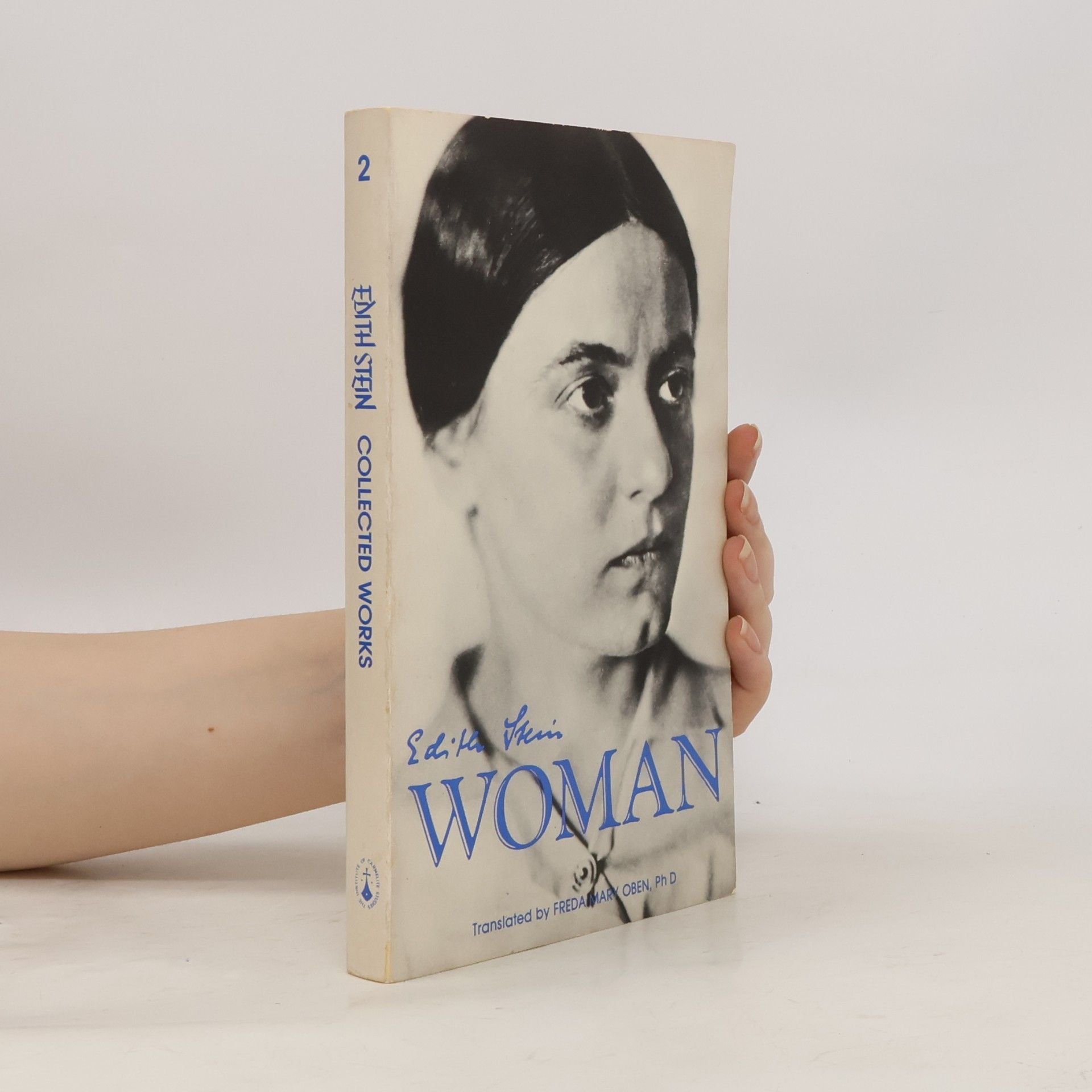 Freda Mary Oben Collected Works of Edith Stein - 2: Essays on Woman