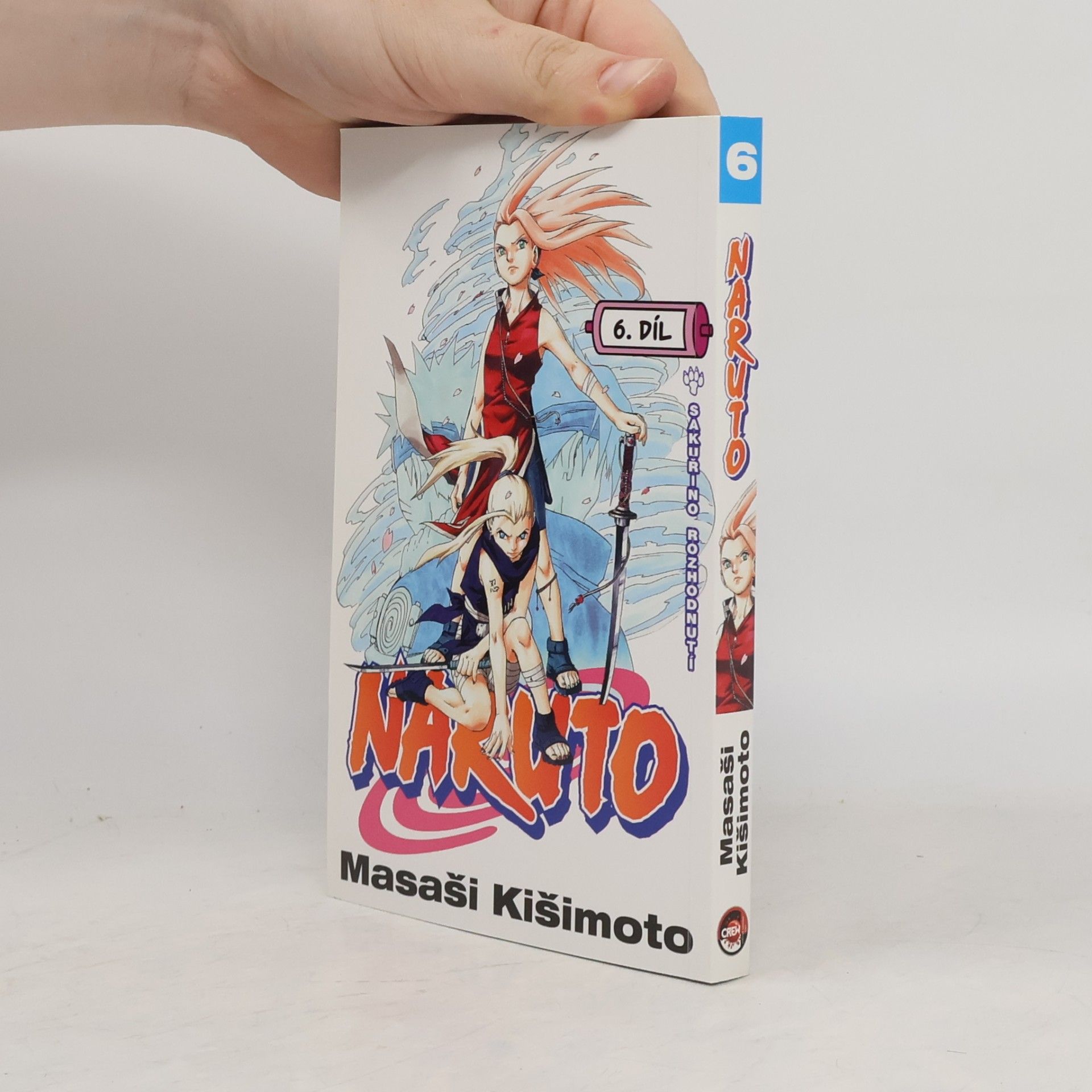 Masashi Kishimoto Naruto. 6. díl, Sakuřino rozhodnutí