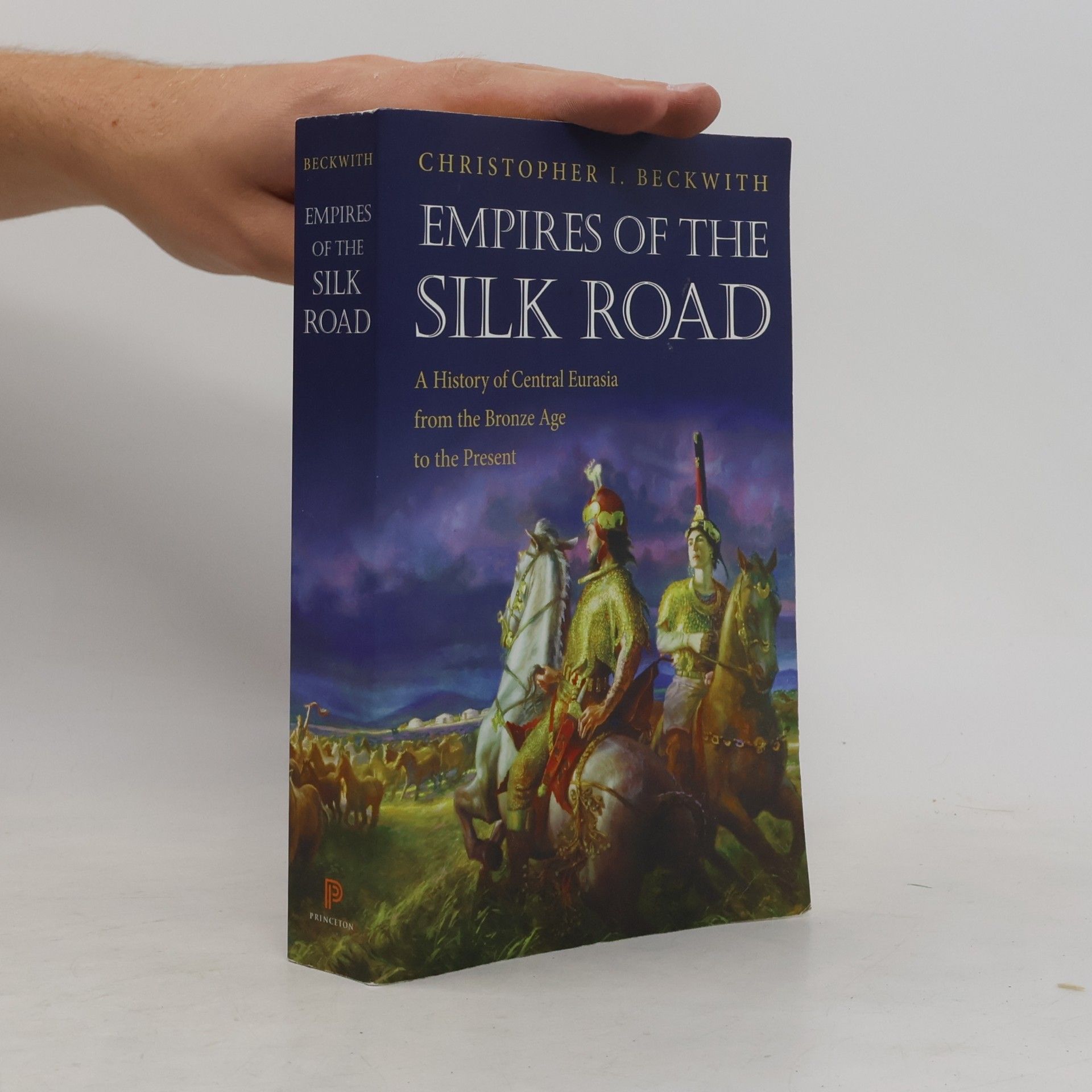 Christopher I. Beckwith Empires of the Silk Road