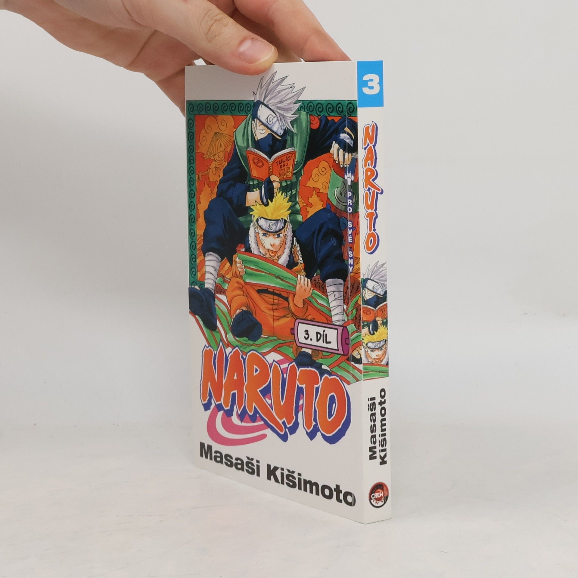 Masashi Kishimoto Pro své sny. Naruto 3. díl