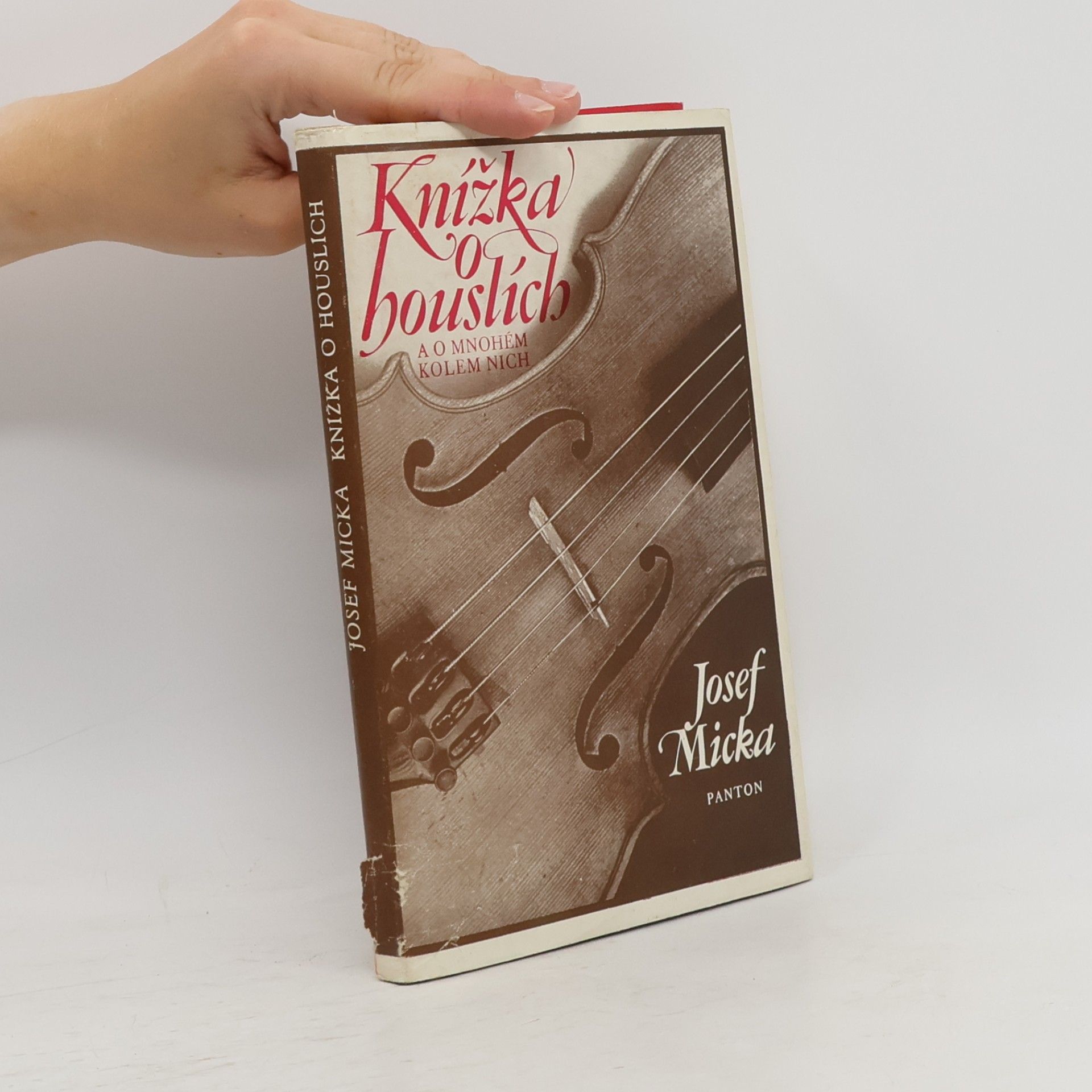 Josef Ladislav Micka Knížka o houslích a o mnohém kolem nich