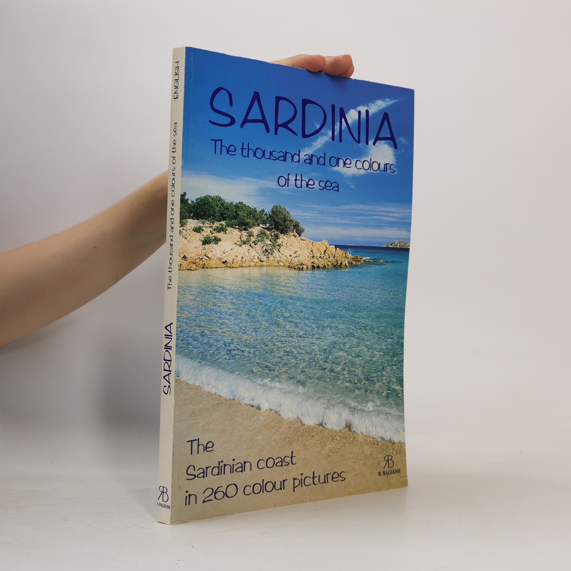Various authors Sardinia. The Thousand And One Colours Of The Sea