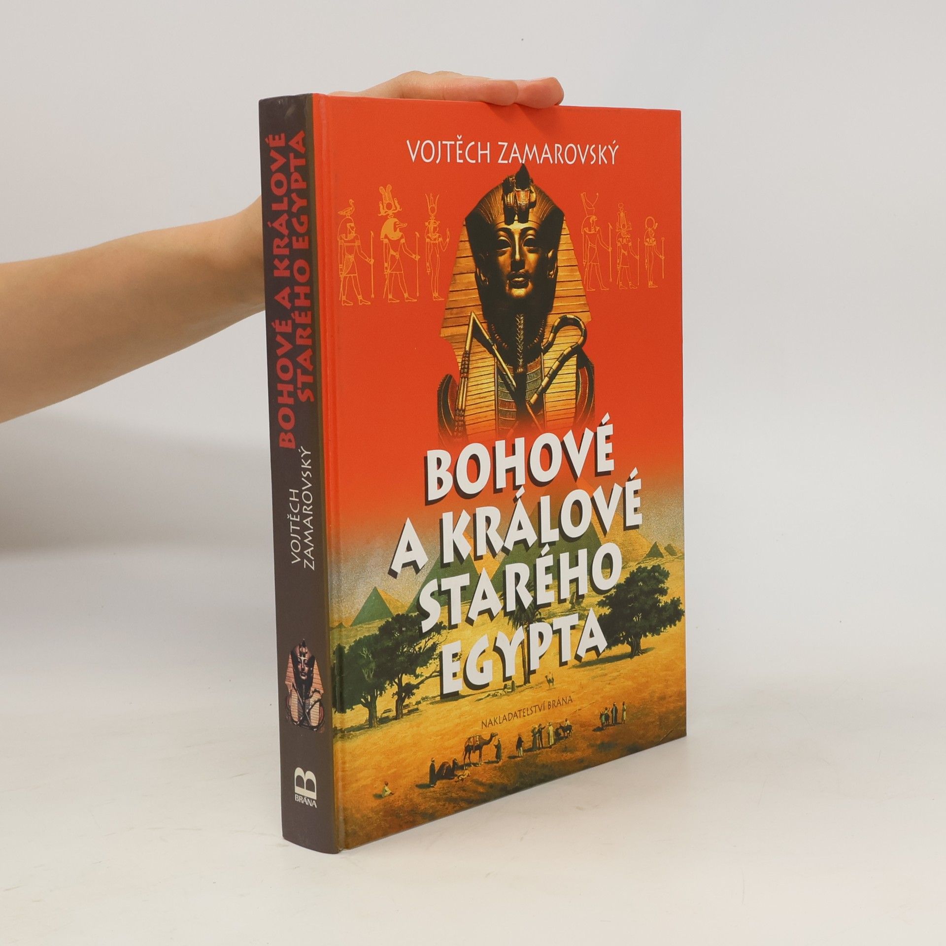 Vojtěch Zamarovský Bohové a králové starého Egypta