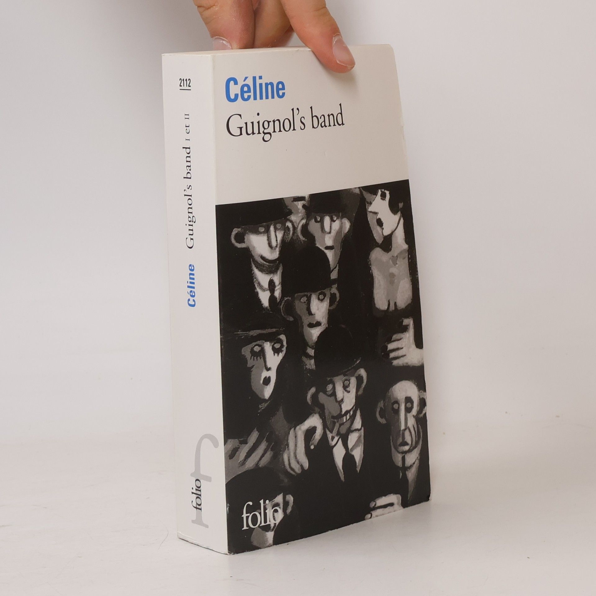 Louis-Ferdinand Céline Guignol's band I et II