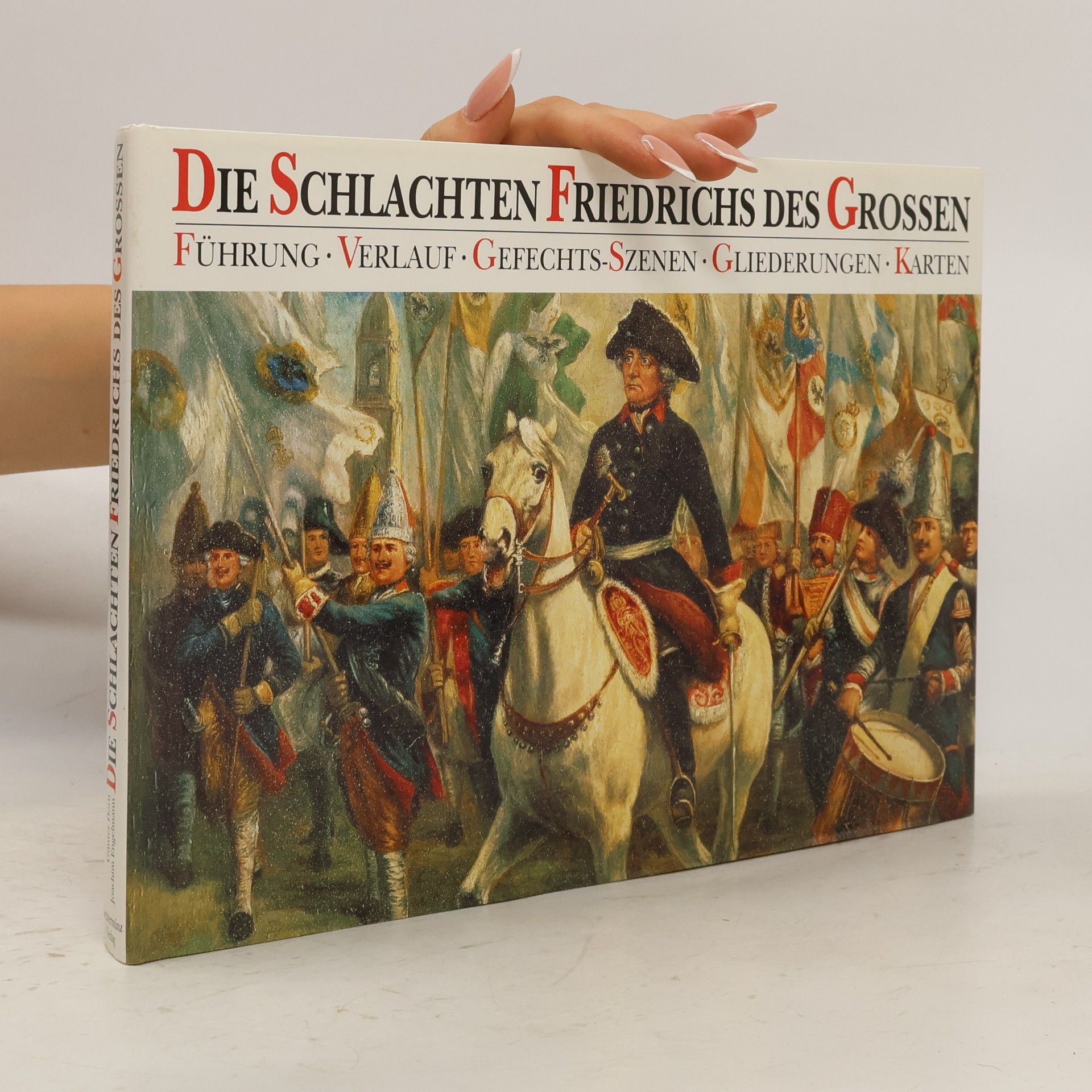 Günter Dorn Die Schlachten Friedrichs des Grossen