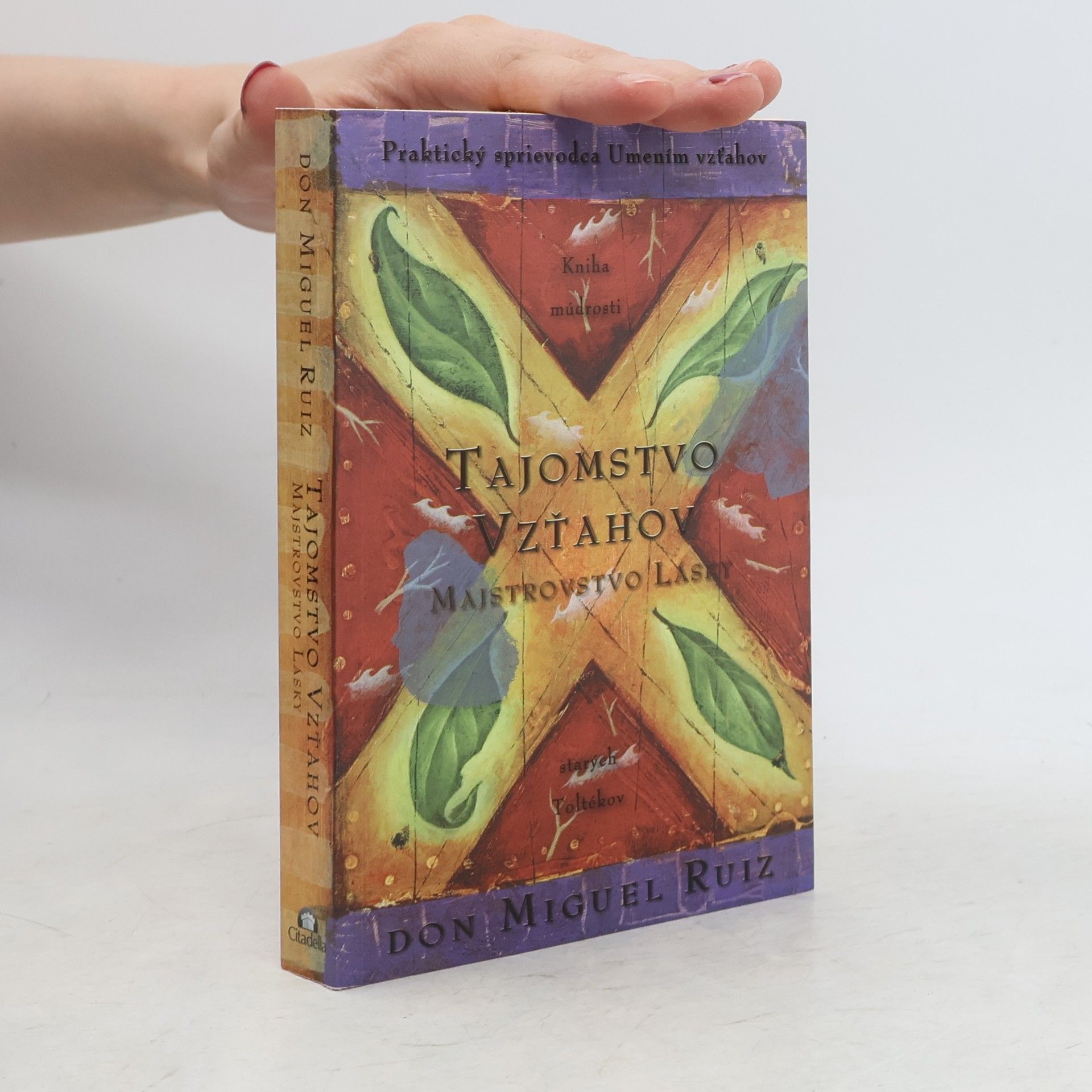 Don Miguel Ruiz Tajomstvo vzťahov. Majstrovstvo lásky. Kniha múdrosti starých Toltékov