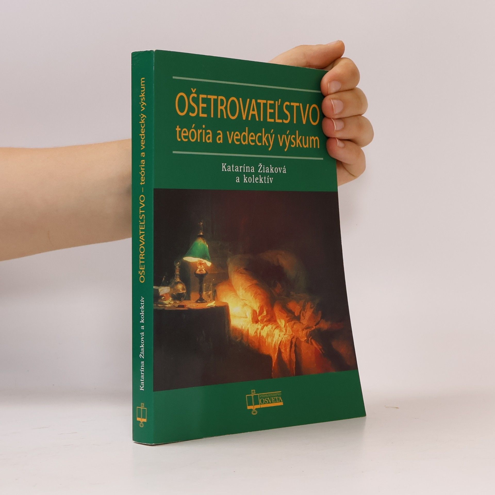 Katarína Žiaková Ošetrovateľstvo - teória a vedecký výskum