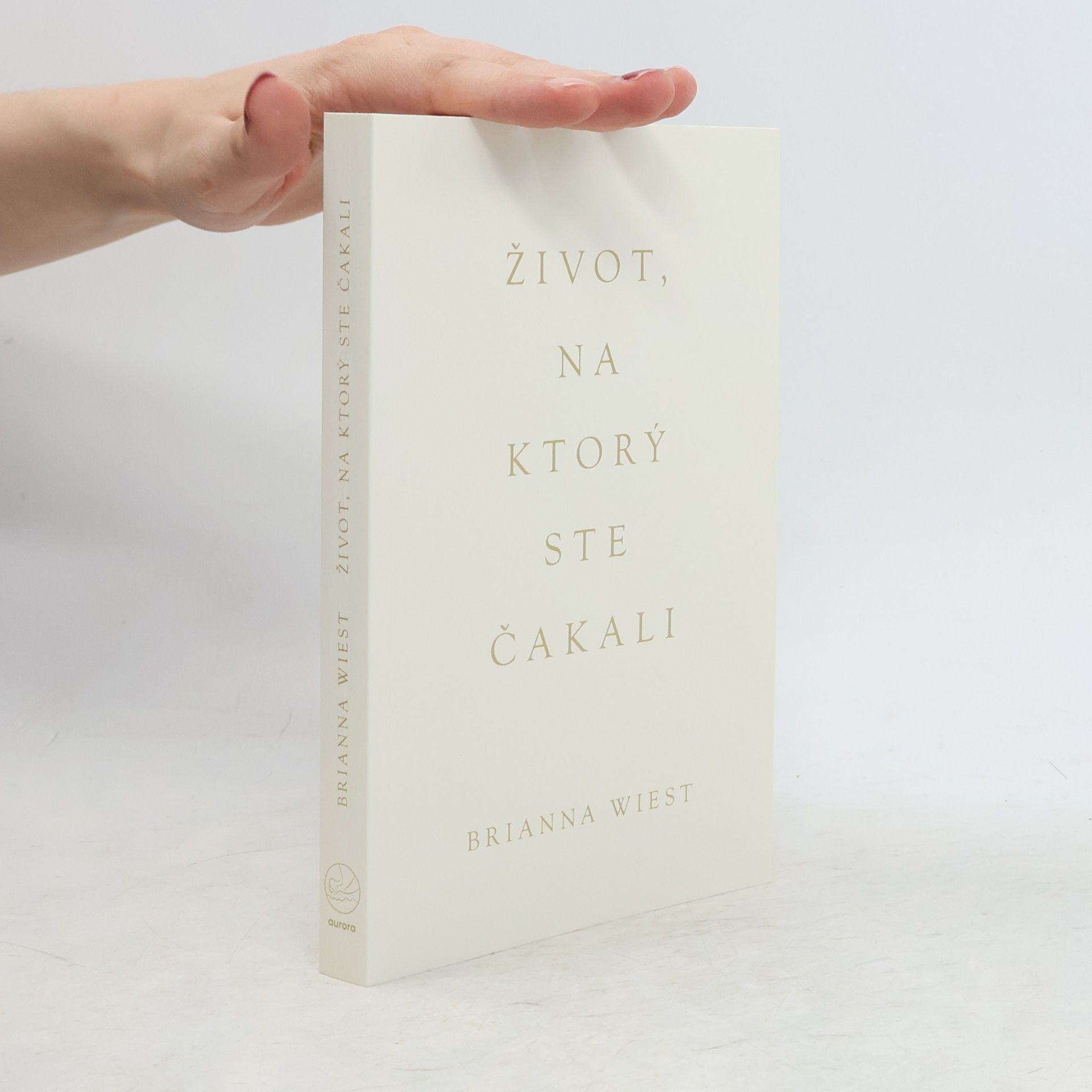 Brianna Wiest Život, na ktorý ste čakali (2025)