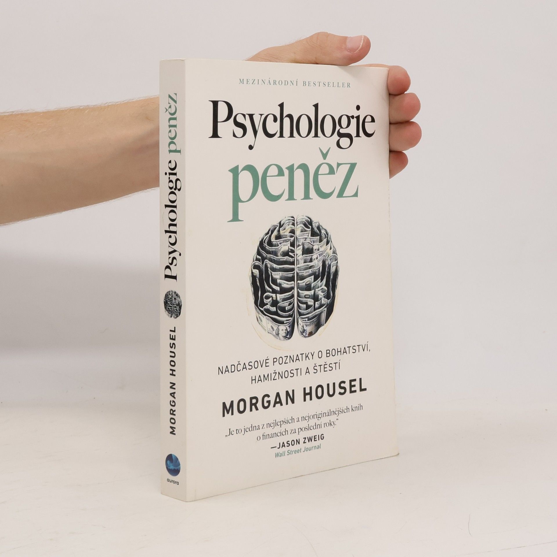 Psychologie peněz. Nadčasové poznatky o bohatství, hamižnosti a štěstí