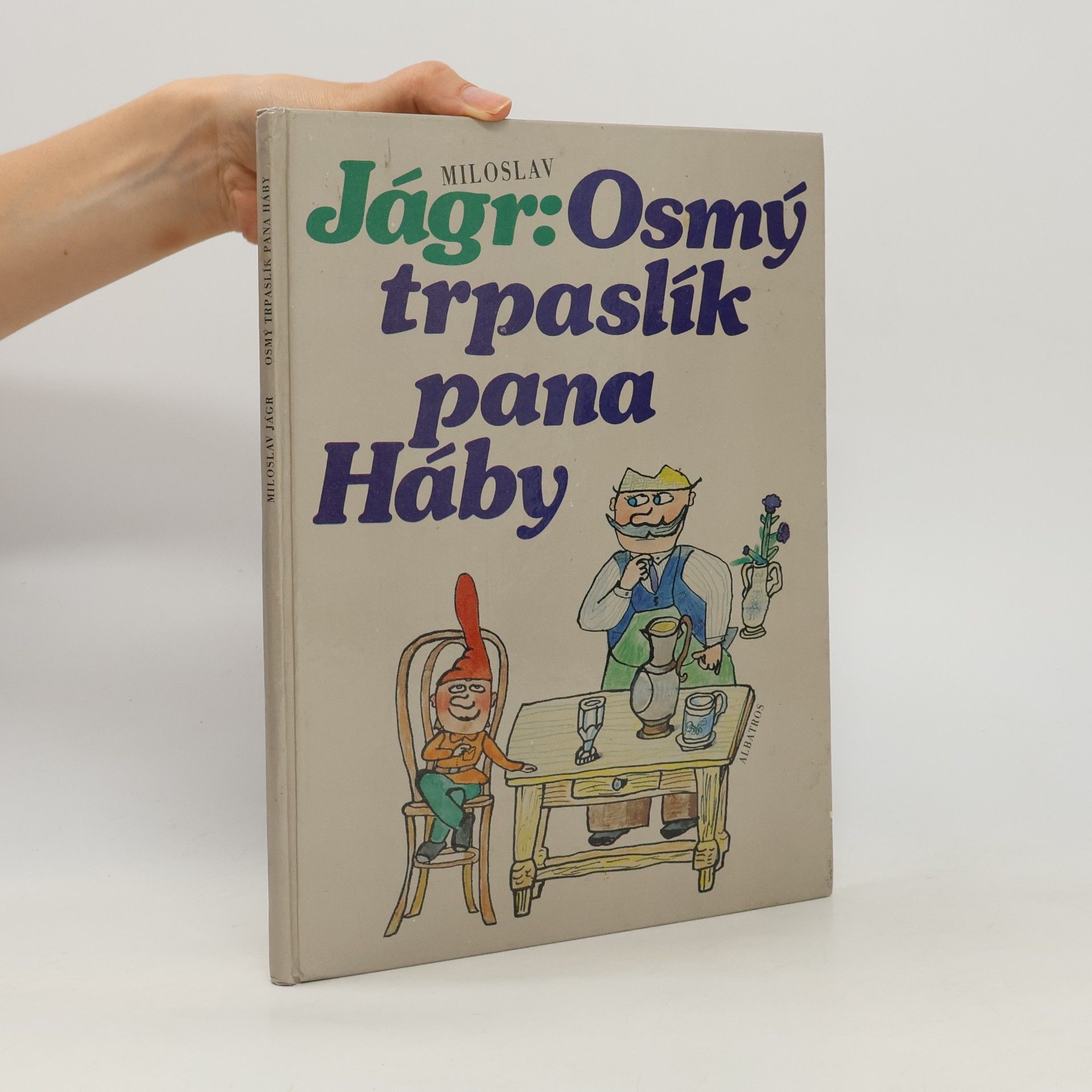Miloslav Jágr Osmý trpaslík pana Háby